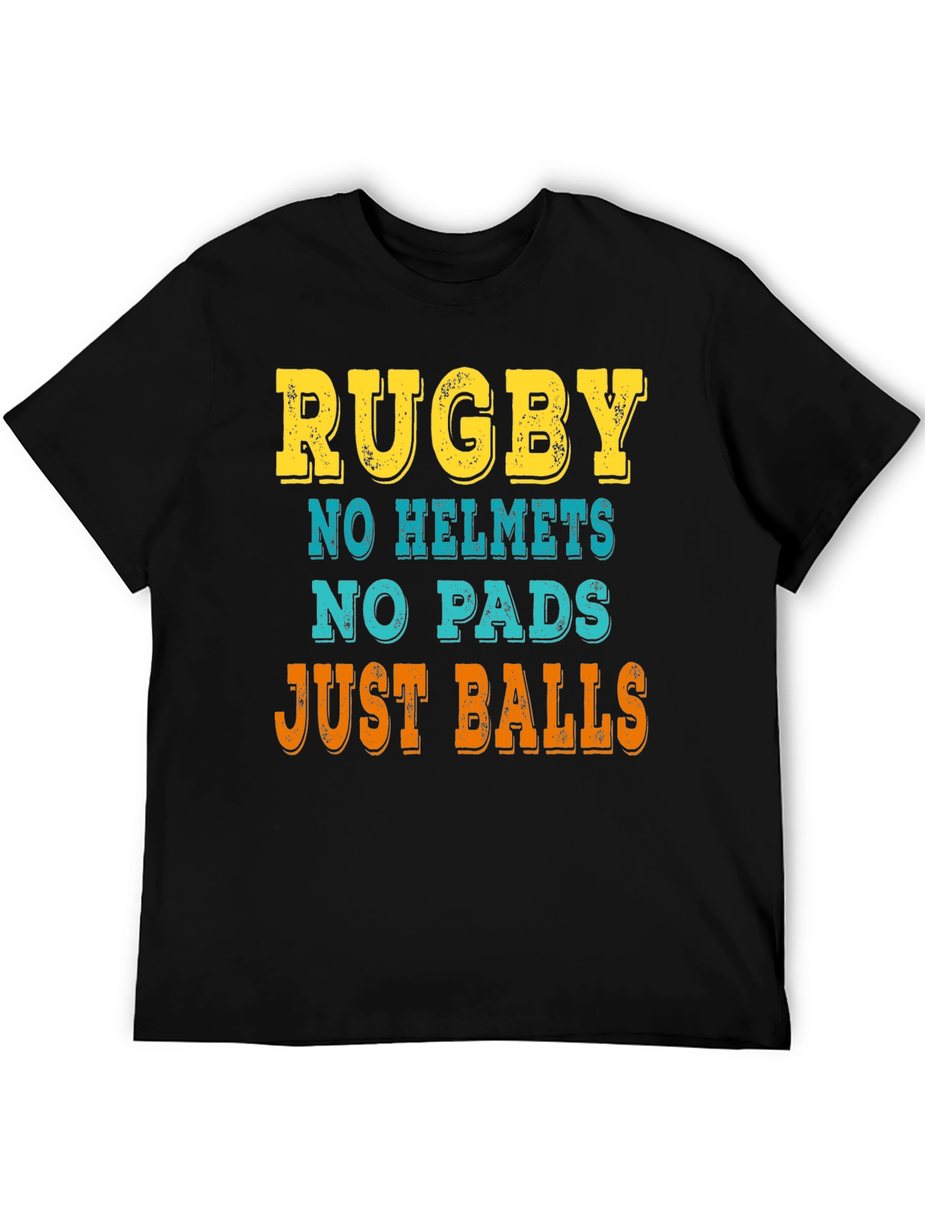 Rugby: No Helmets No Pads Just Balls T-Shirt
