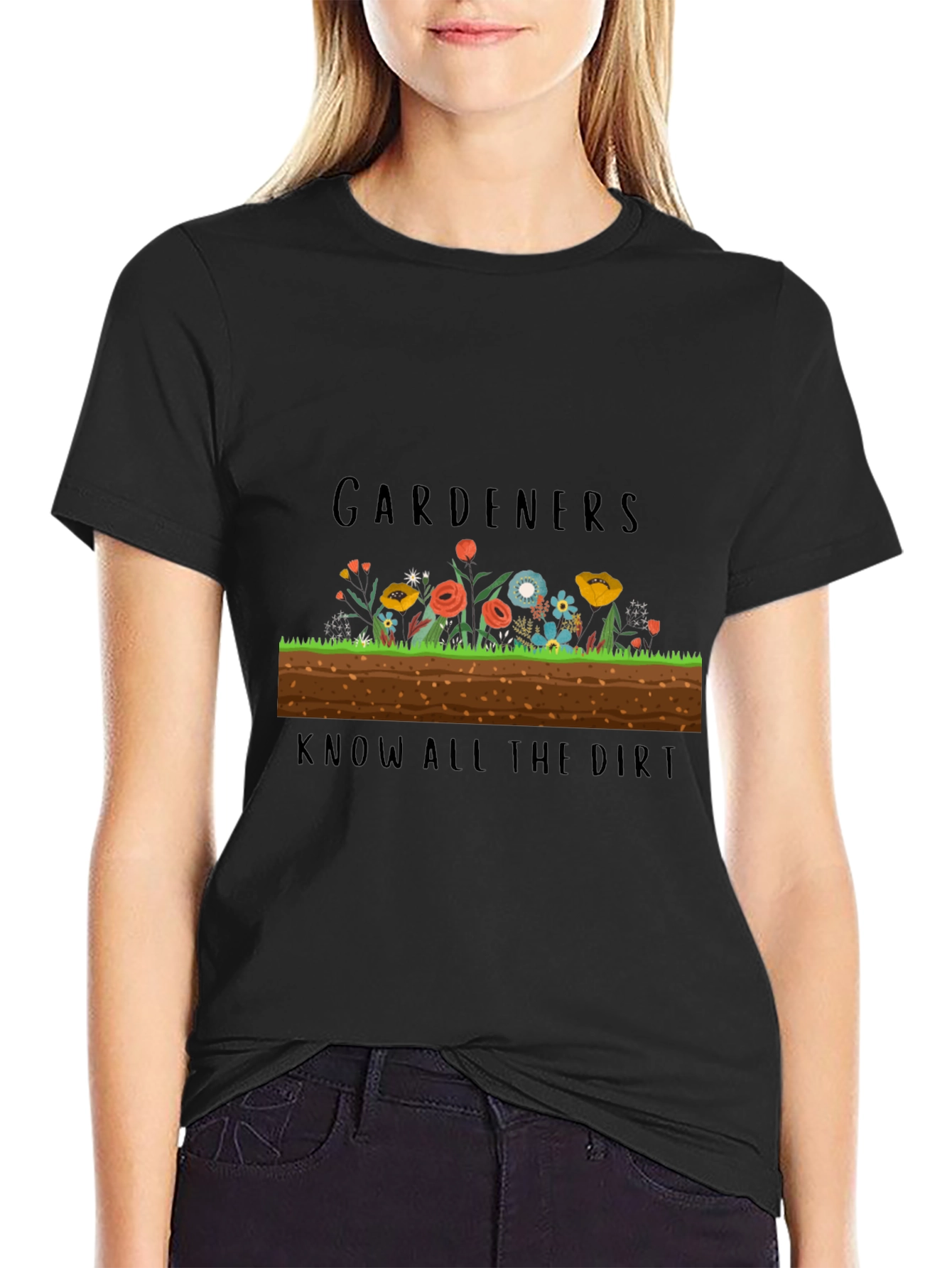 Gardeners Know All the Dirt Black T-Shirt