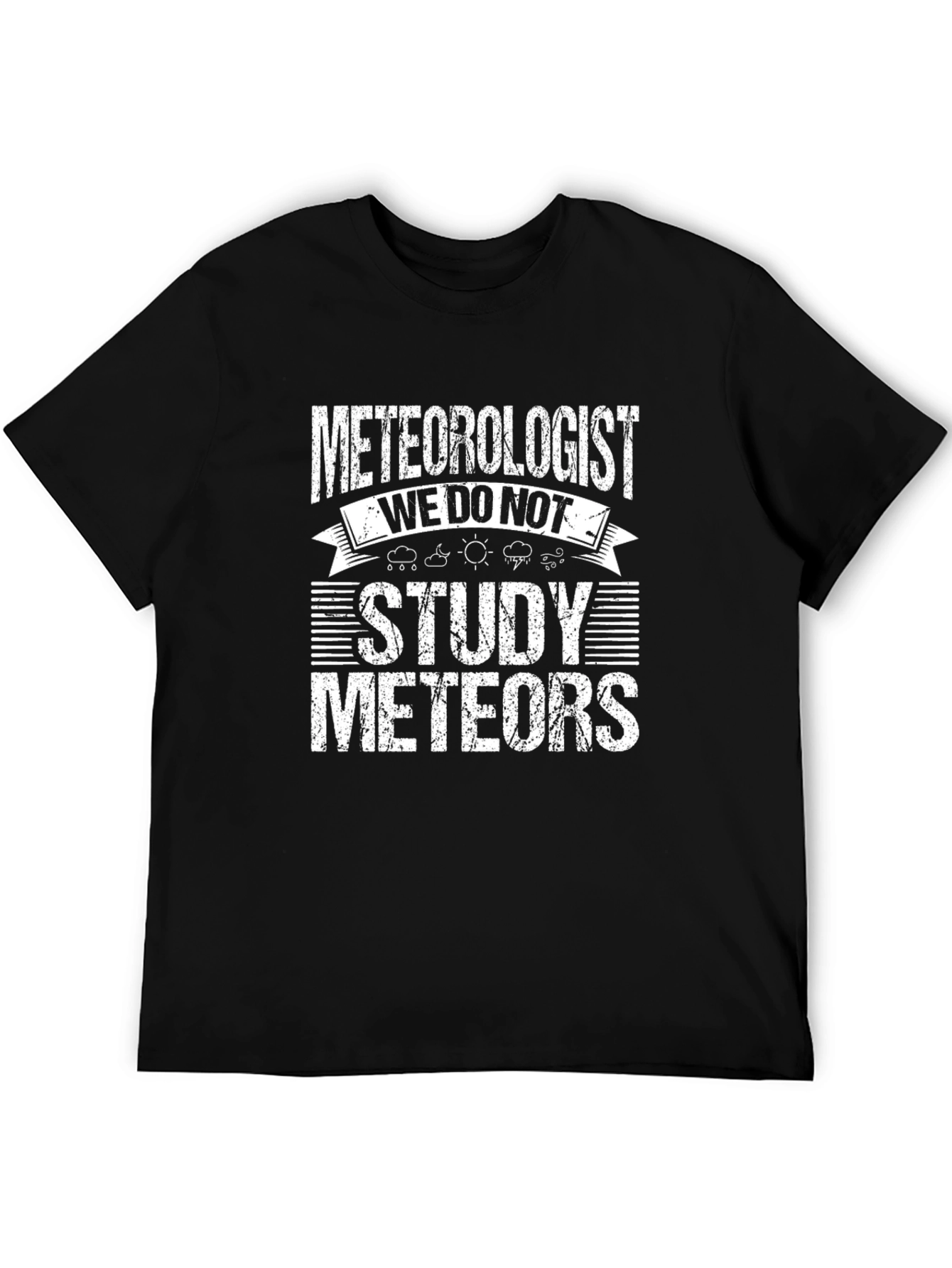 Meteorologist Weather Humor Graphic T-Shirt