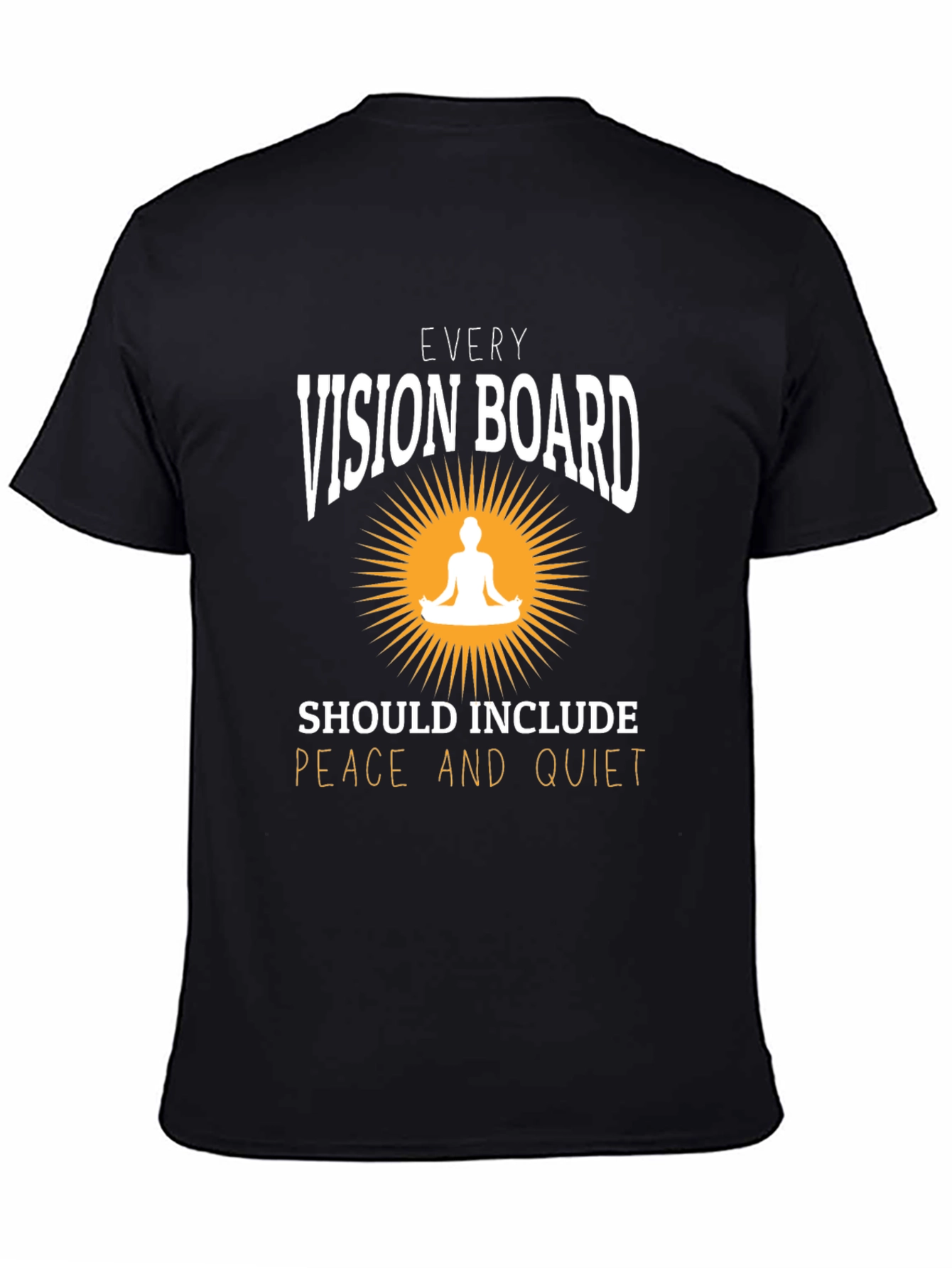Vision Board T-Shirt - Peace and Quiet Graphic Tee
