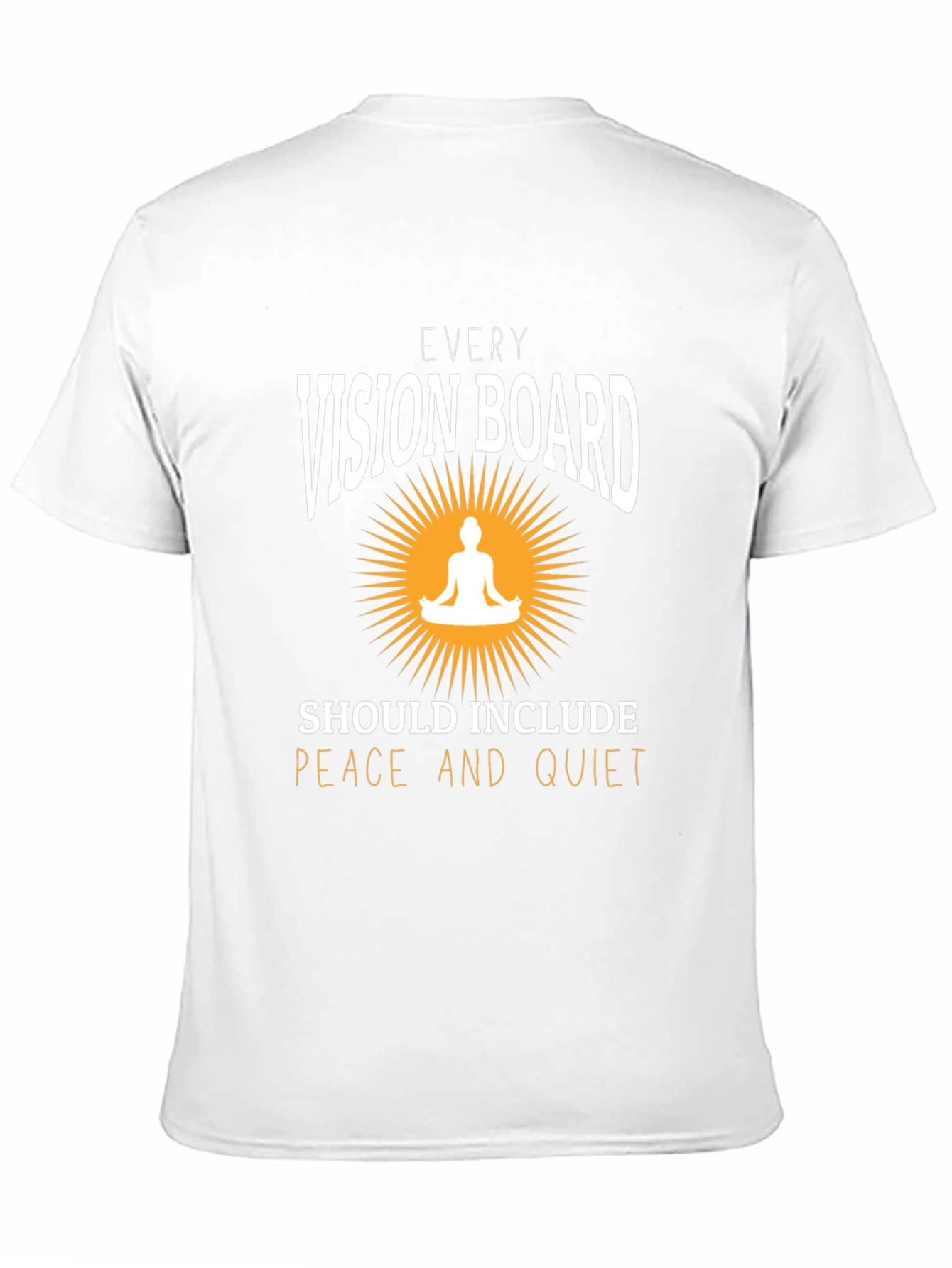 Vision Board T-Shirt - Peace and Quiet Graphic Tee
