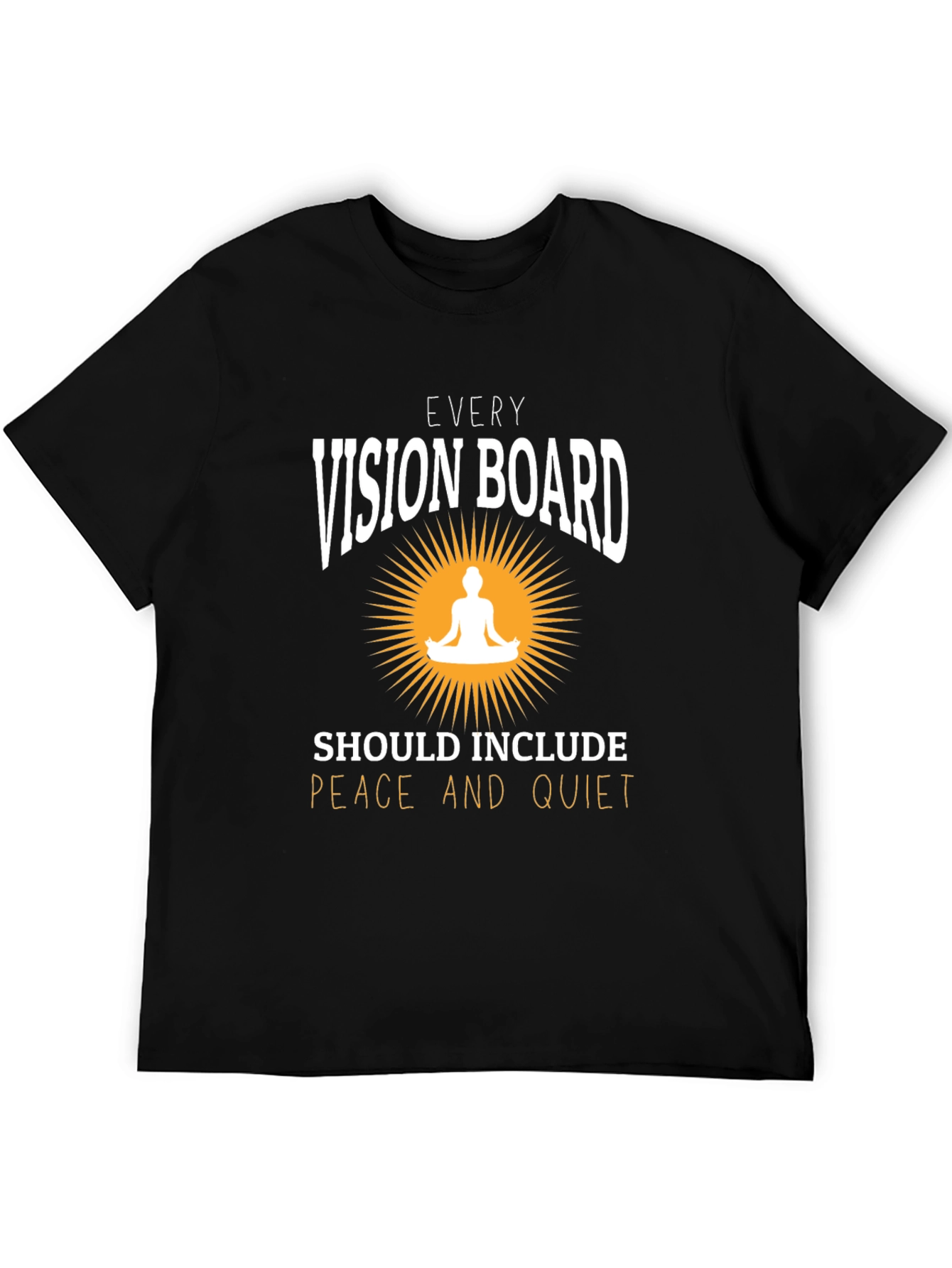 Vision Board T-Shirt - Peace and Quiet Graphic Tee