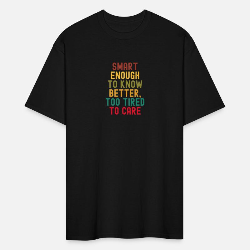 "Smart Enough" Tired Mind Apparel