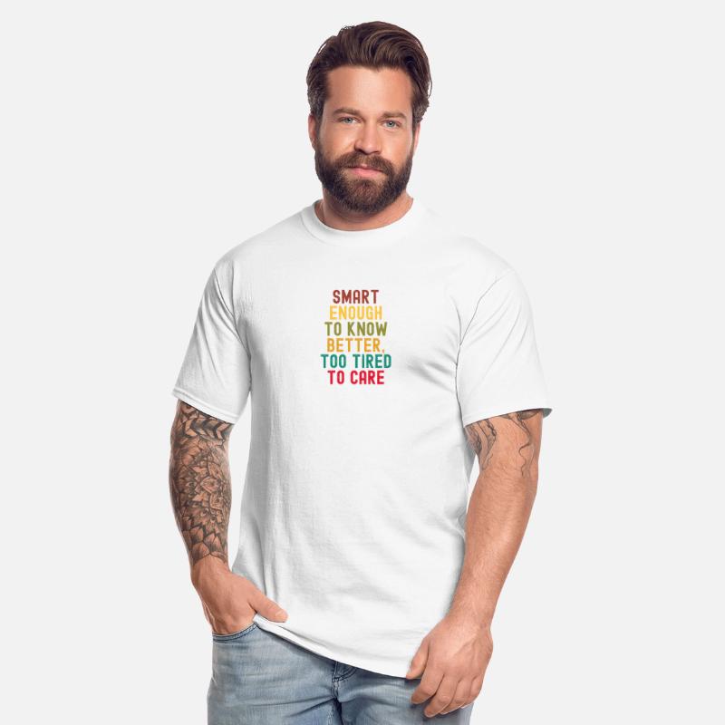"Smart Enough" Tired Mind Apparel