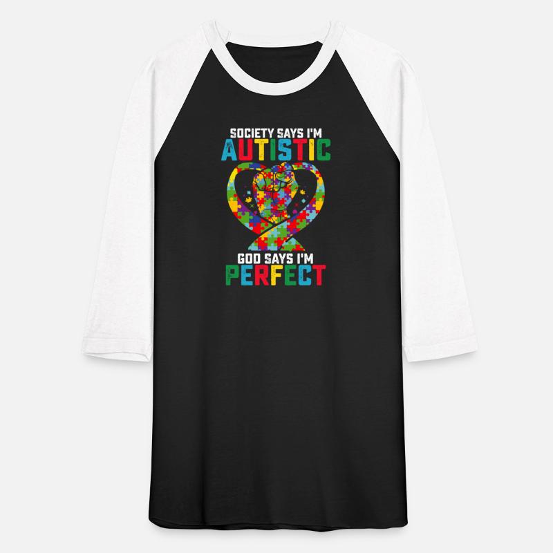 Society Says I'm Autistic God Says I'm Perfect