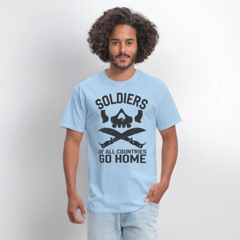 Soldiers of all Countries Go Home - No War