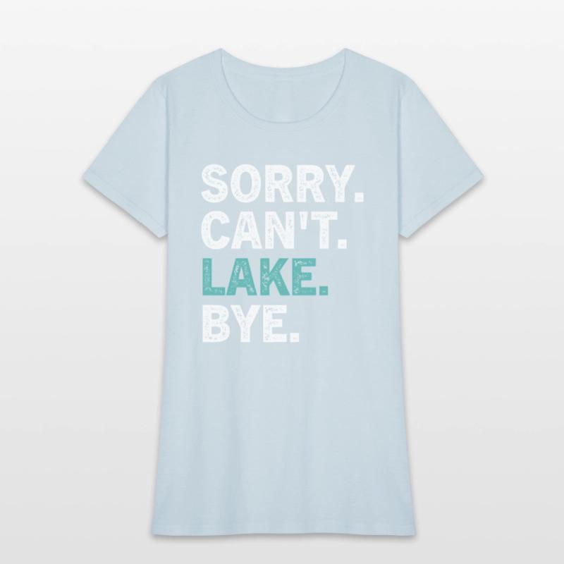 Sorry Can'T Lake Bye - Lake