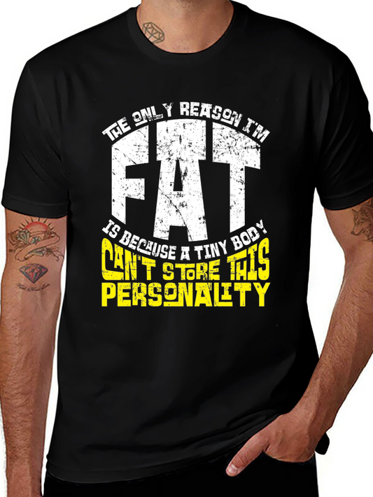 Funny Fat Personality Graphic T-Shirt