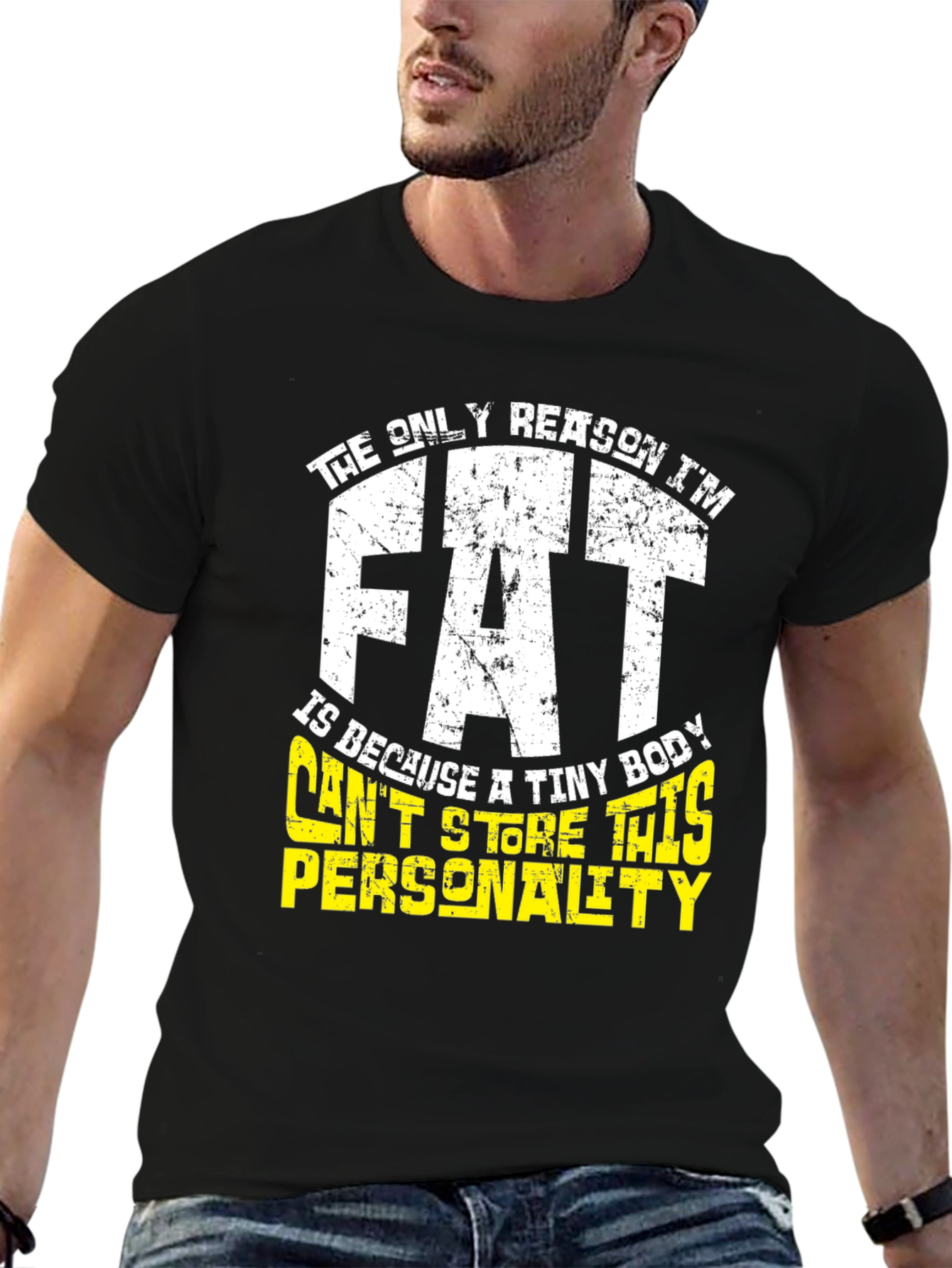Funny Fat Personality Graphic T-Shirt
