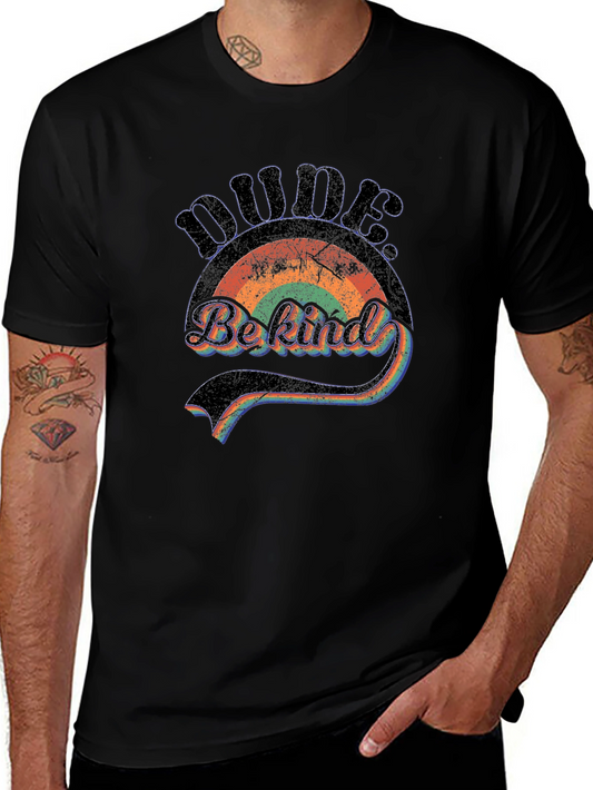 Dude Be Kind Rainbow Graphic T-Shirt