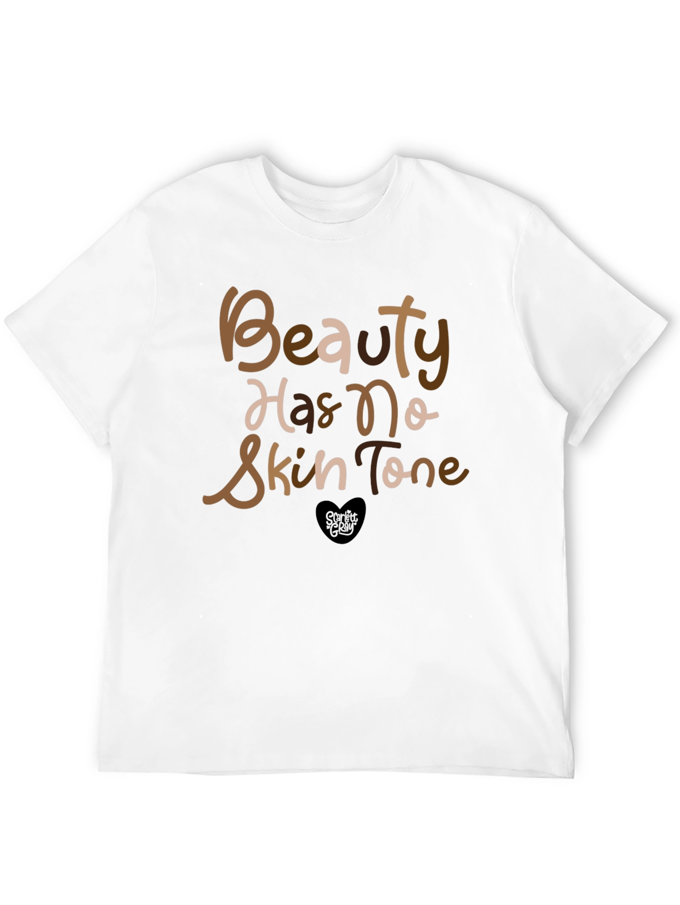 Beauty Has No Skin Tone T-Shirt