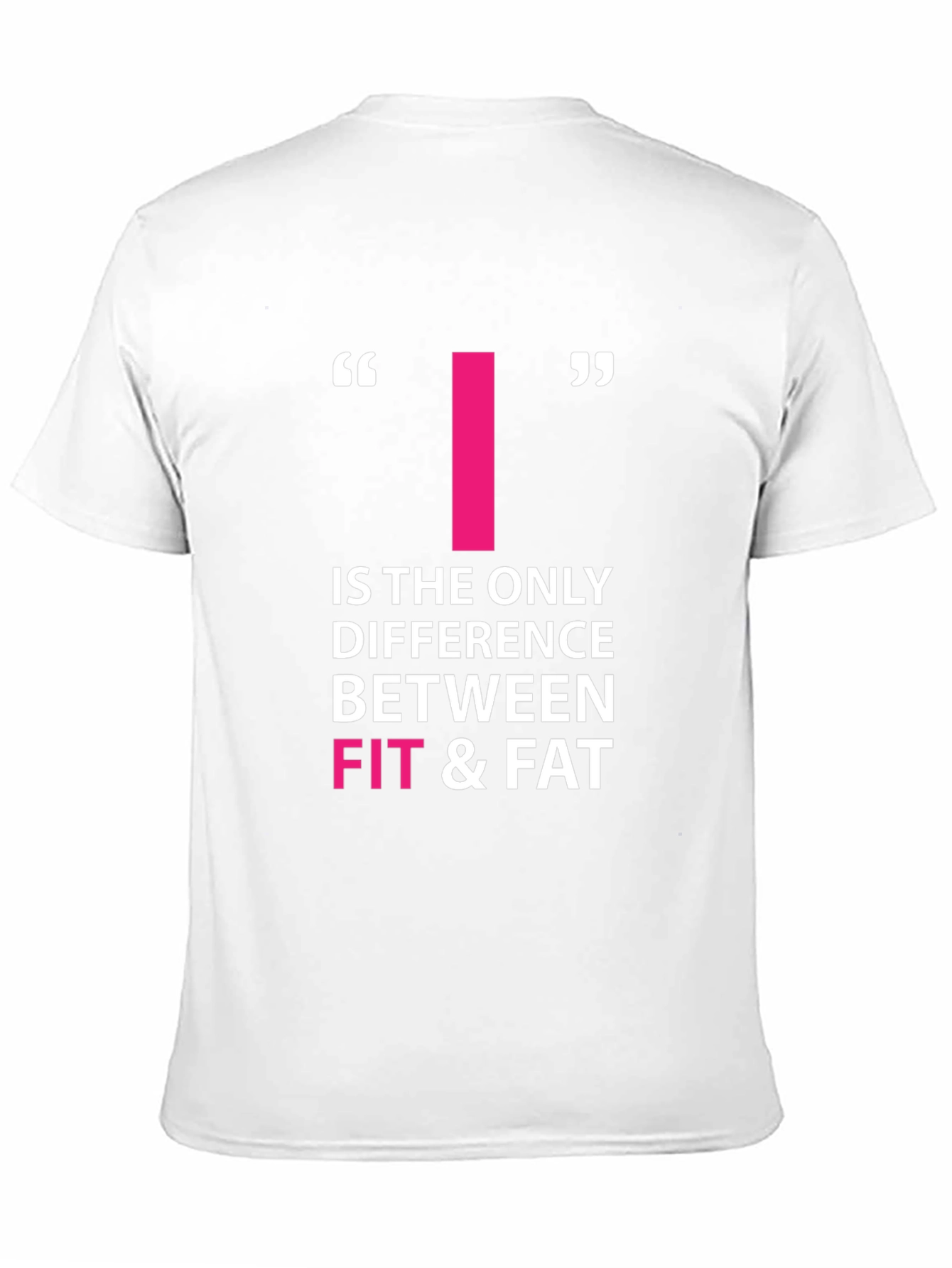 Motivational Fitness T-Shirt - Fit & Fat Quote