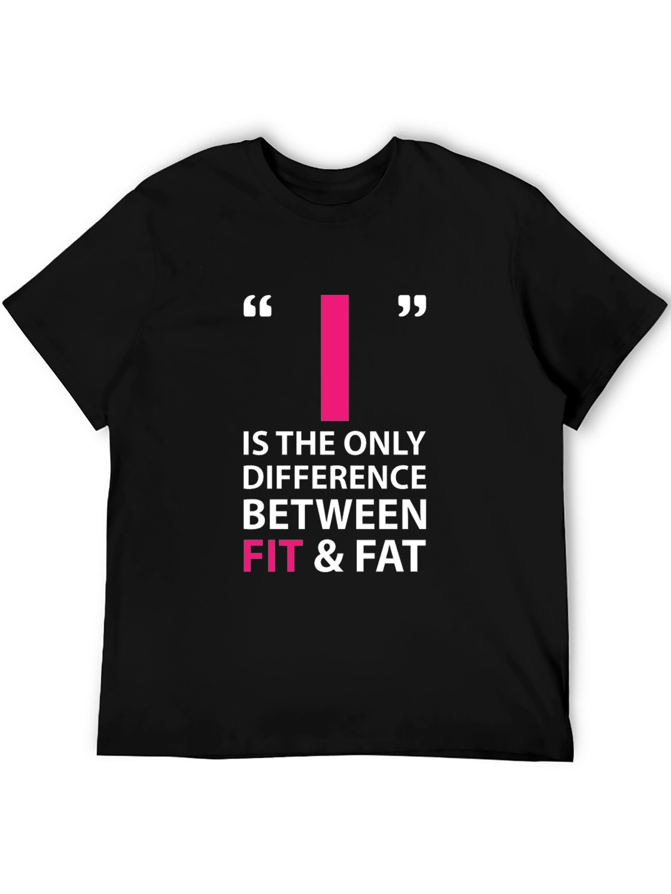 Motivational Fitness T-Shirt - Fit & Fat Quote