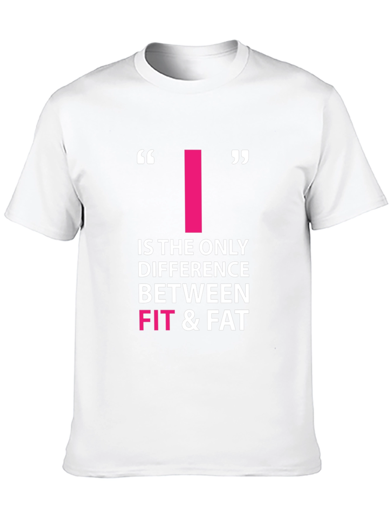 Motivational Fitness T-Shirt - Fit & Fat Quote