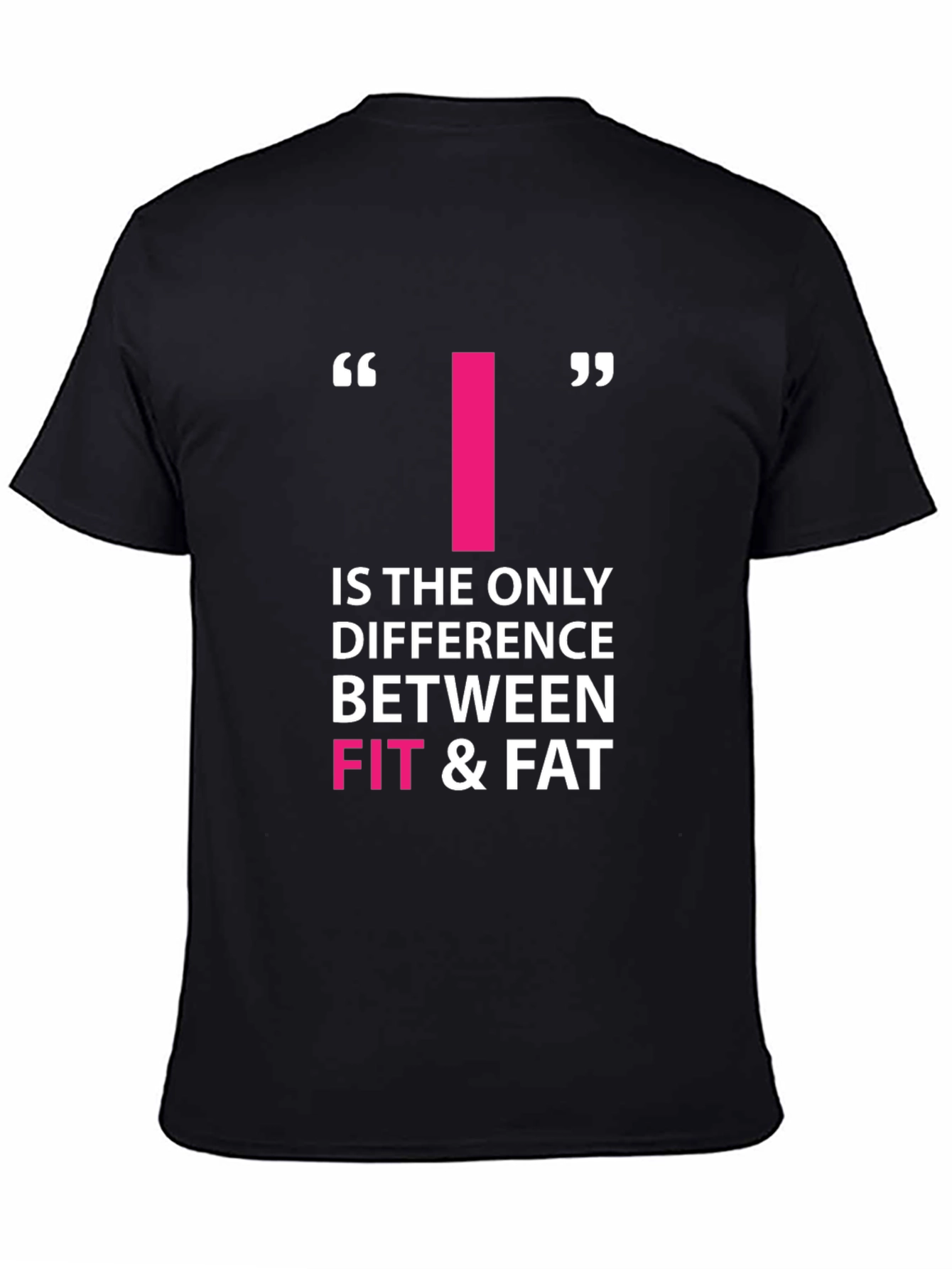 Motivational Fitness T-Shirt - Fit & Fat Quote