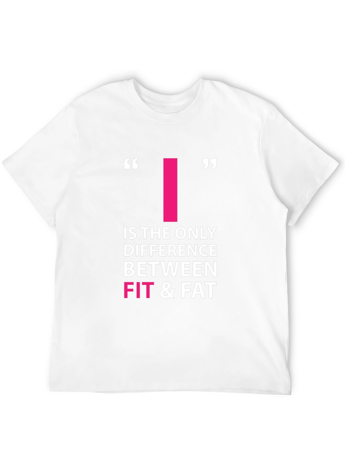 Motivational Fitness T-Shirt - Fit & Fat Quote