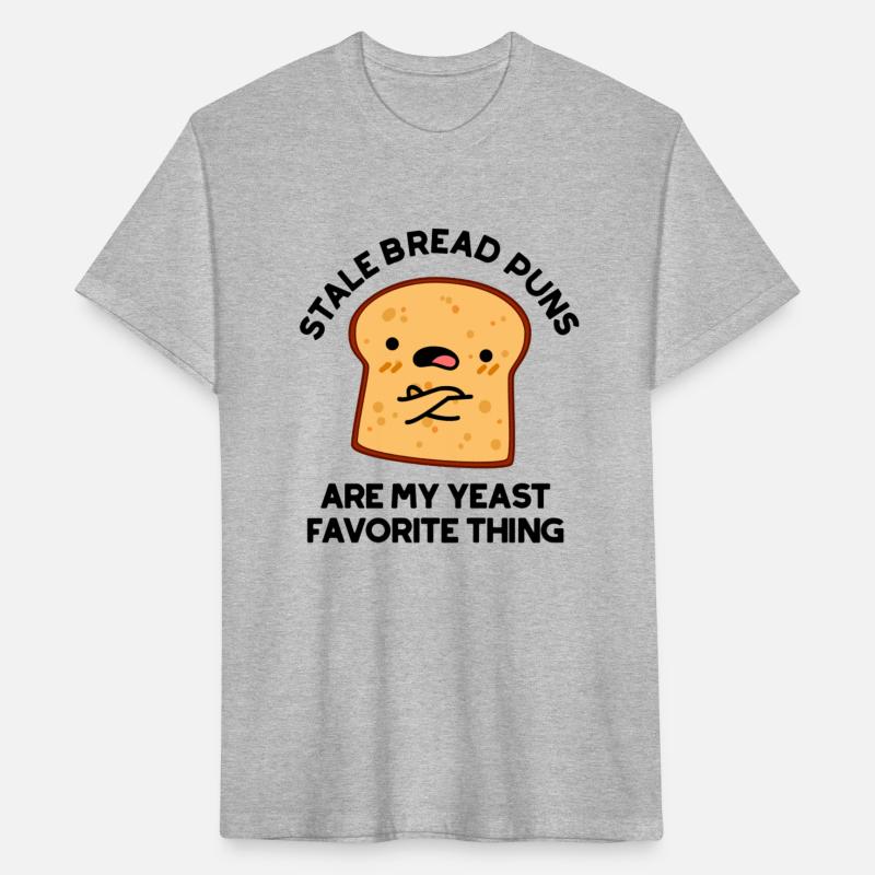 Stale Bread Puns Are My Yeast Favorite Things Pun