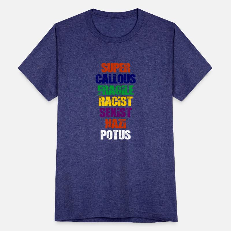 Super Callous Fragile racist sexist POTUS Anti