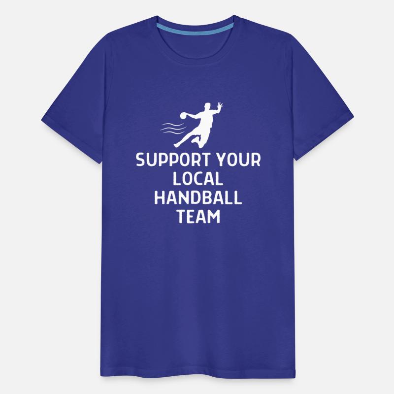 Suport Your Local Handball Handball Player