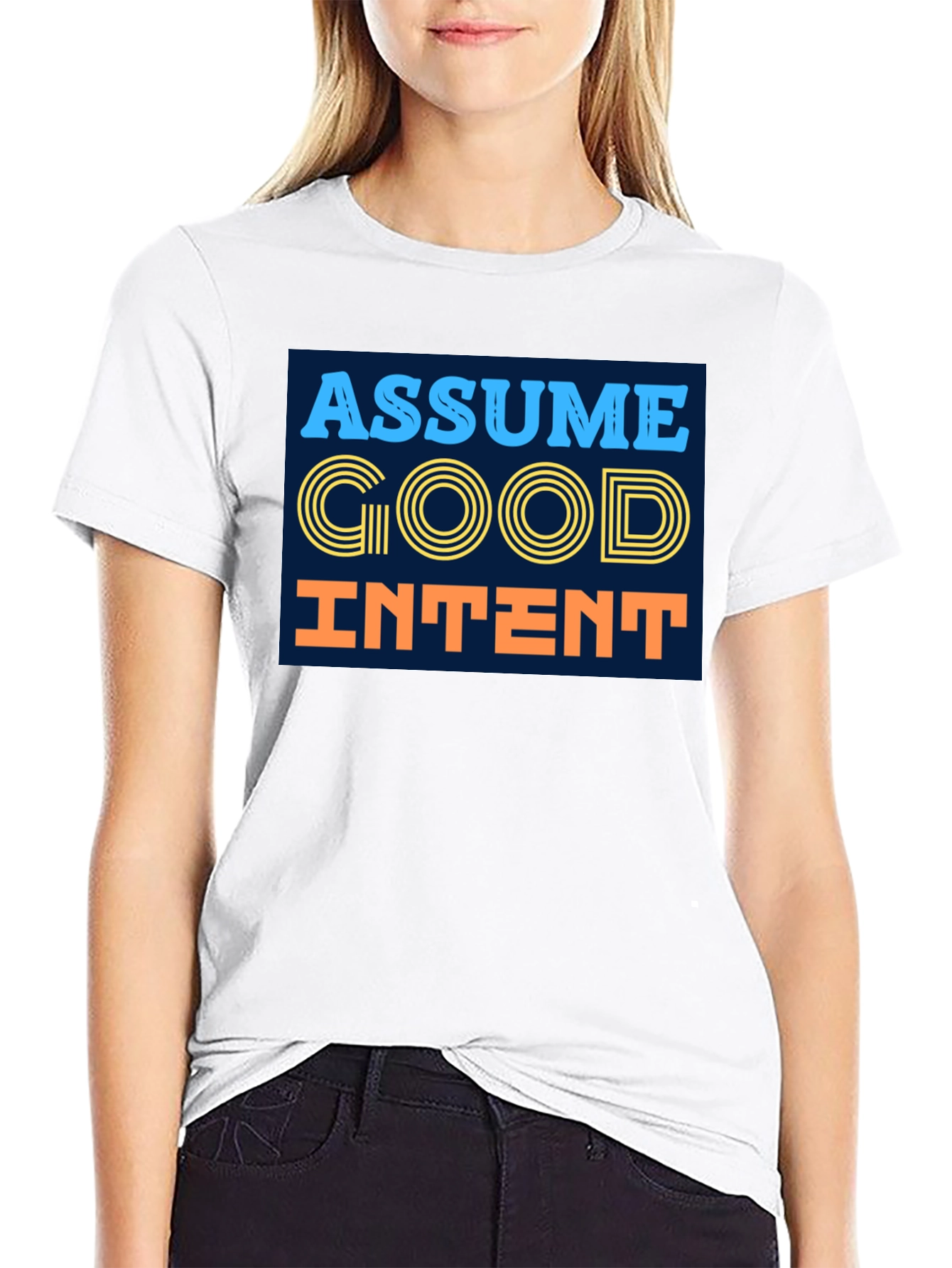 Assume Good Intent T-Shirt - Positive Message Tee