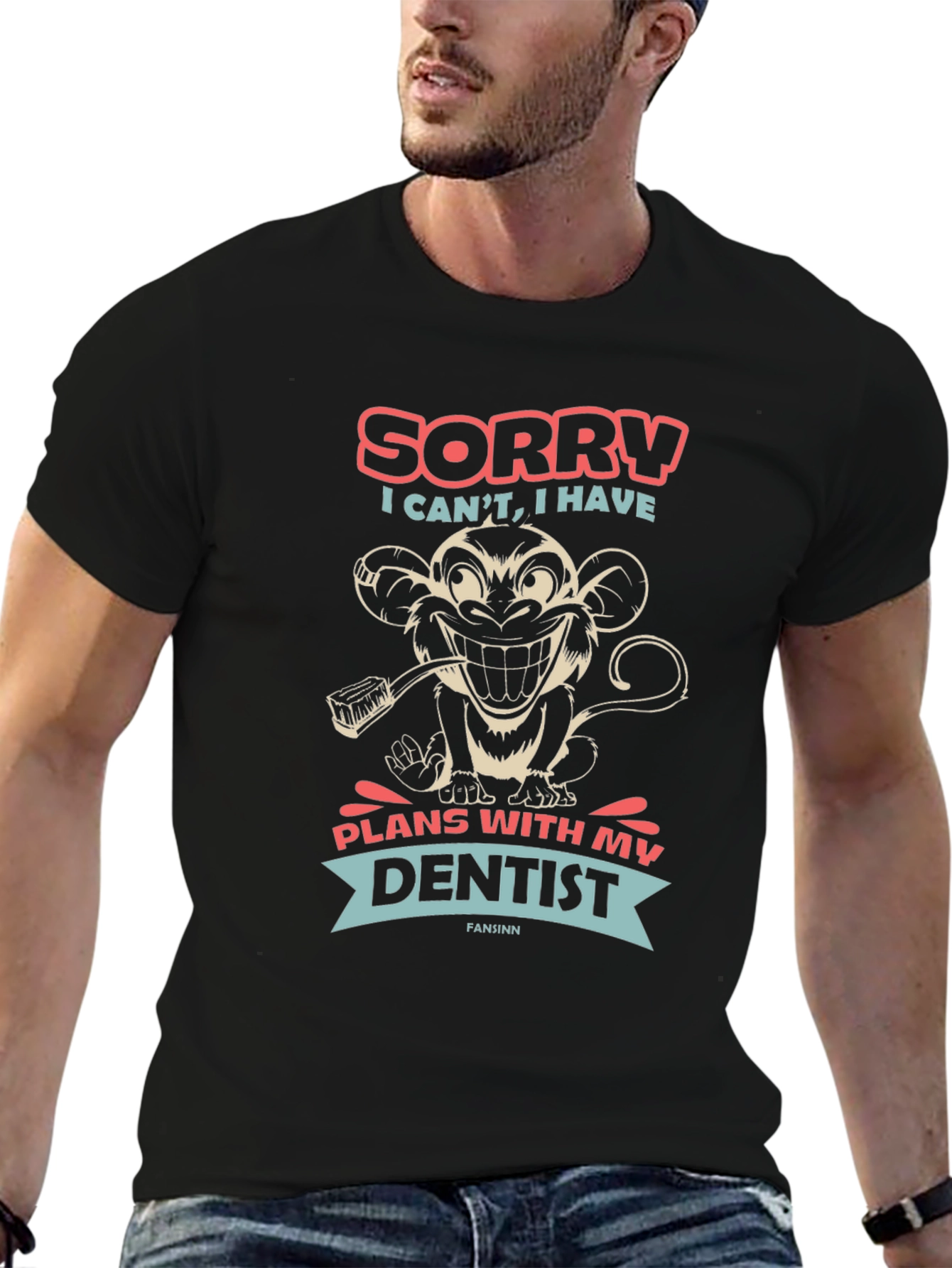 Sorry I Cant Dentist Monkey T-Shirt