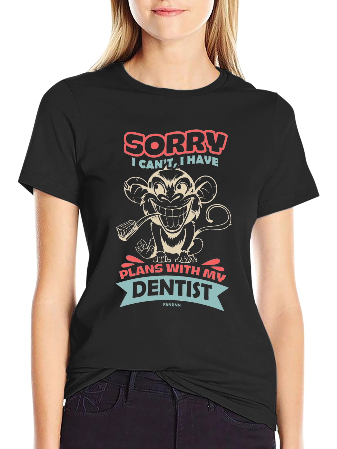Sorry I Cant Dentist Monkey T-Shirt