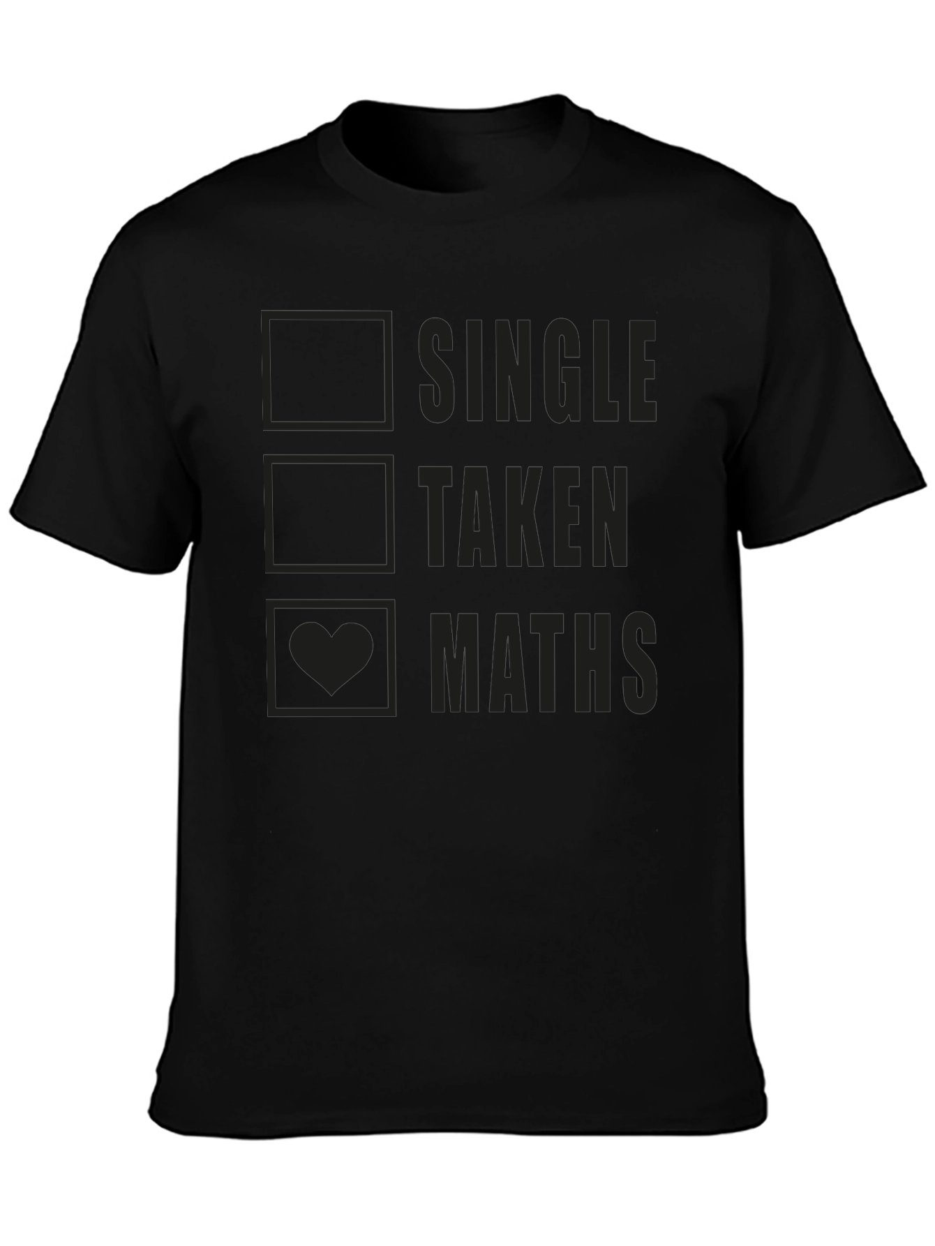 Maths T-Shirt: Single Taken Maths - Funny Geek Tee