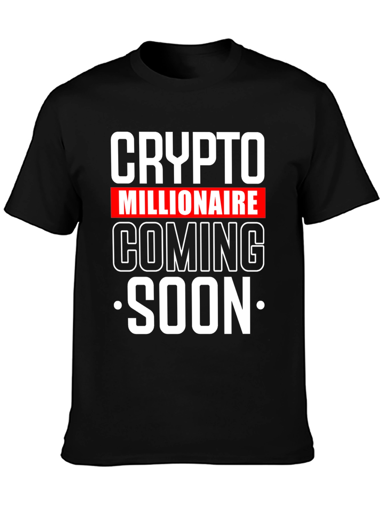 Crypto Millionaire Coming Soon T-Shirt