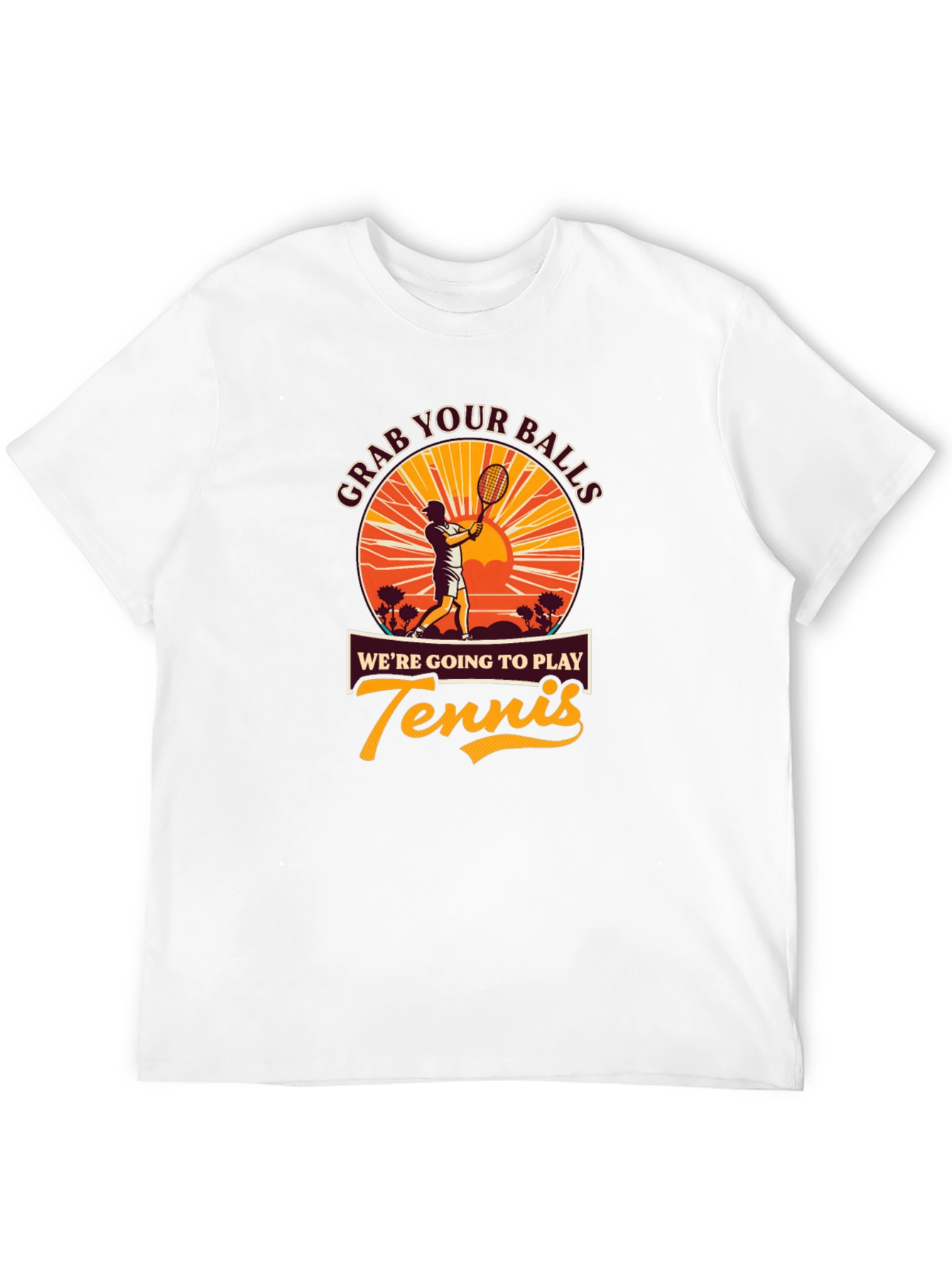 Grab Your Balls Funny Tennis Player Graphic T-Shirt