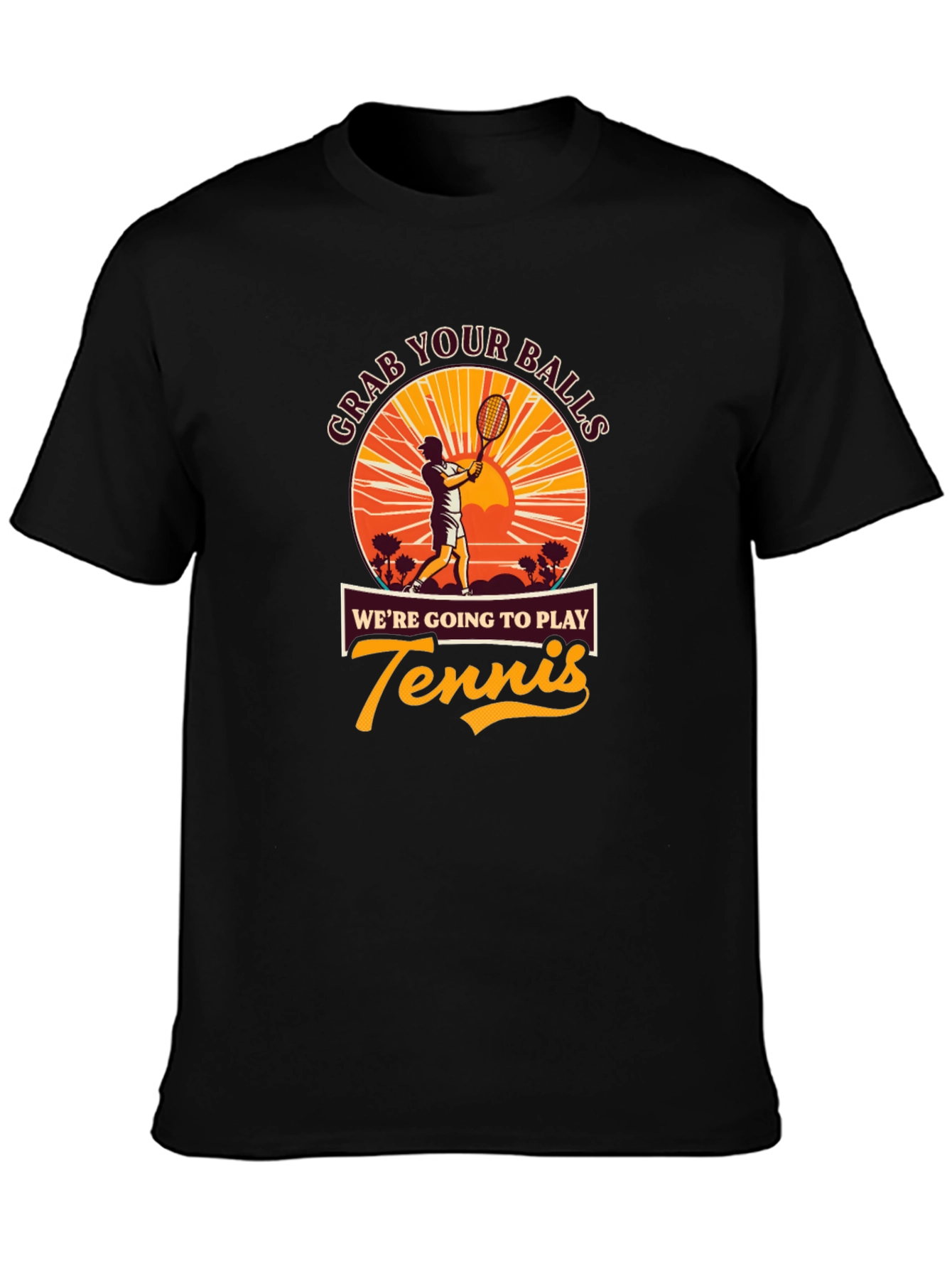 Grab Your Balls Funny Tennis Player Graphic T-Shirt