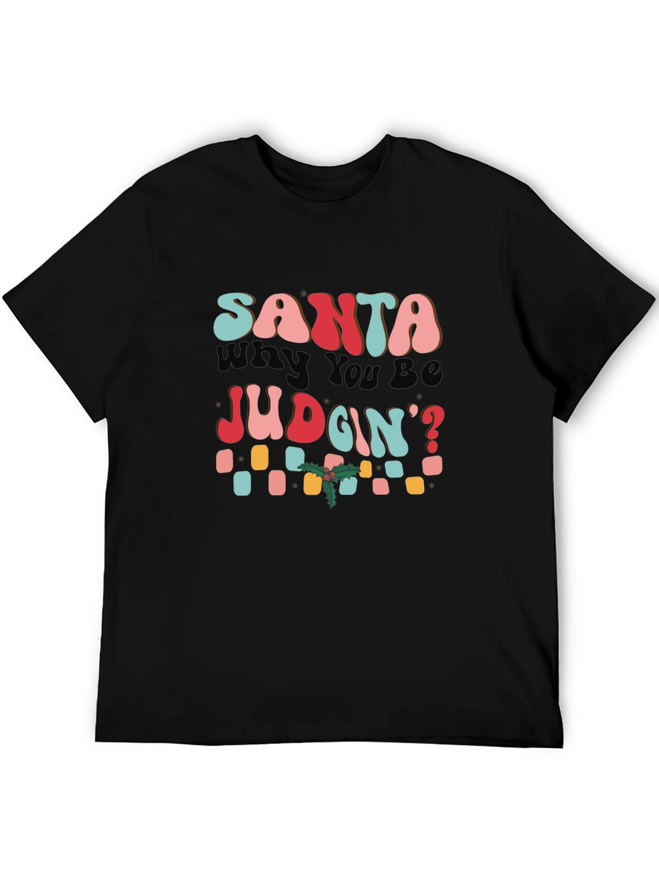 Retro Santa Why You Be Judgin T-Shirt