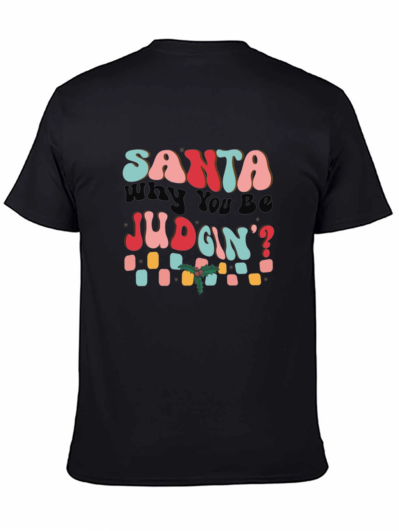 Retro Santa Why You Be Judgin T-Shirt