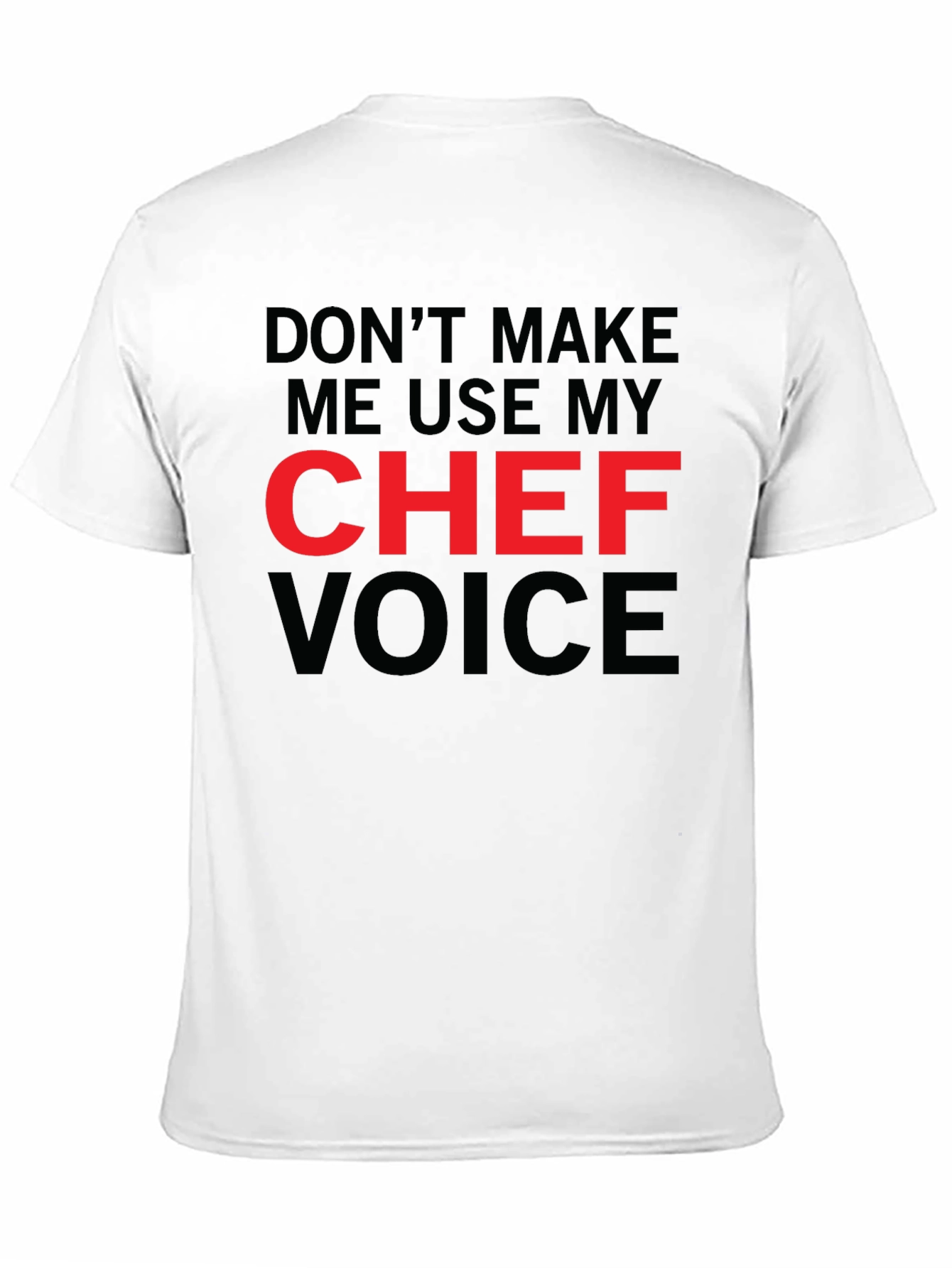 Chef Voice T-Shirt - Funny Cook Apparel