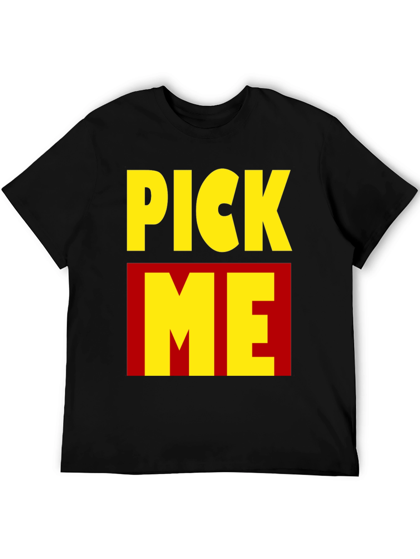 Pick Me Graphic Tee - Bold Statement T-Shirt