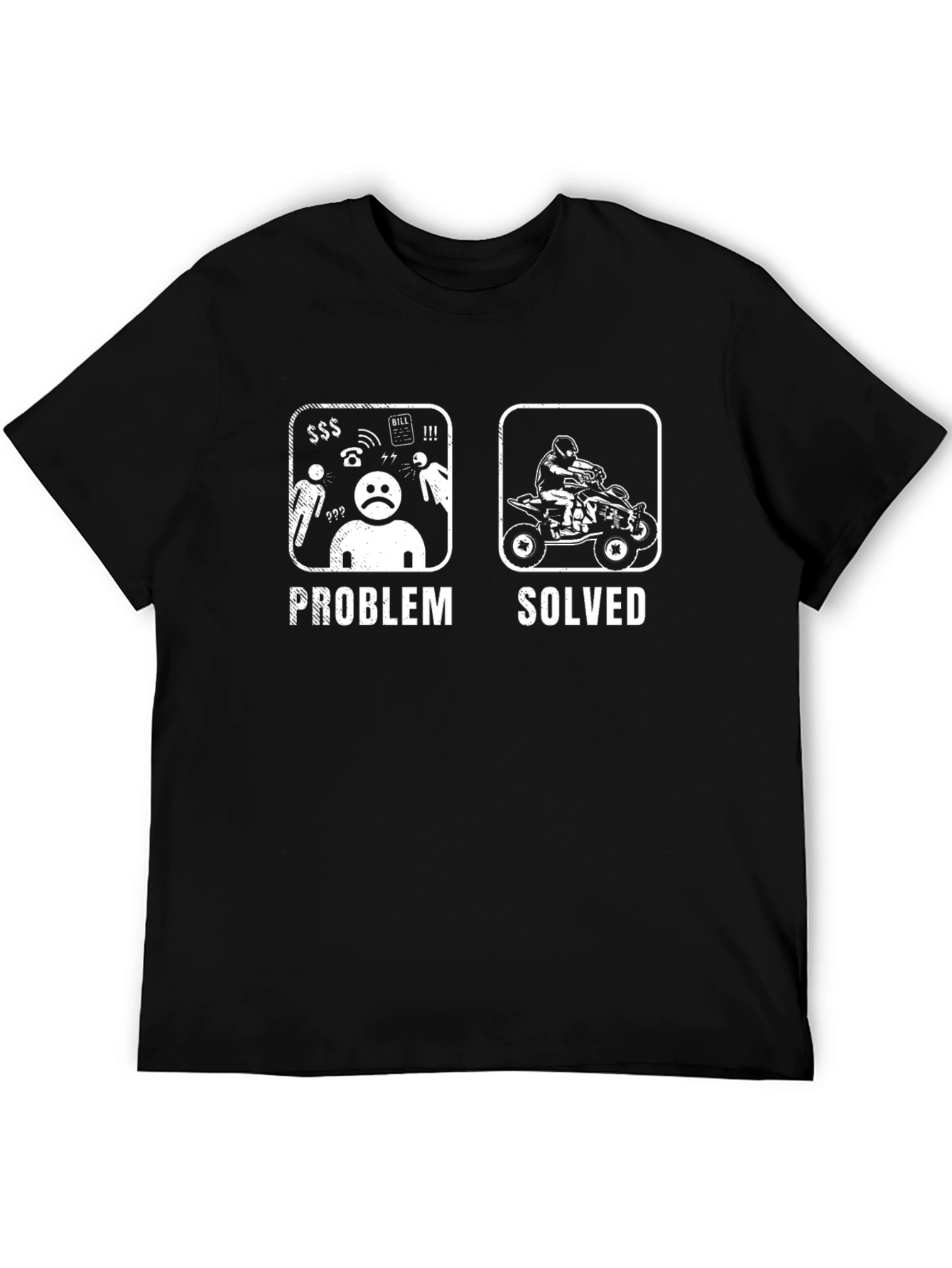 Problem Solved ATV T-Shirt