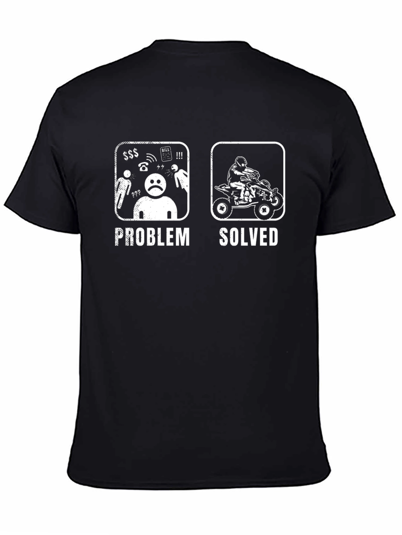 Problem Solved ATV T-Shirt