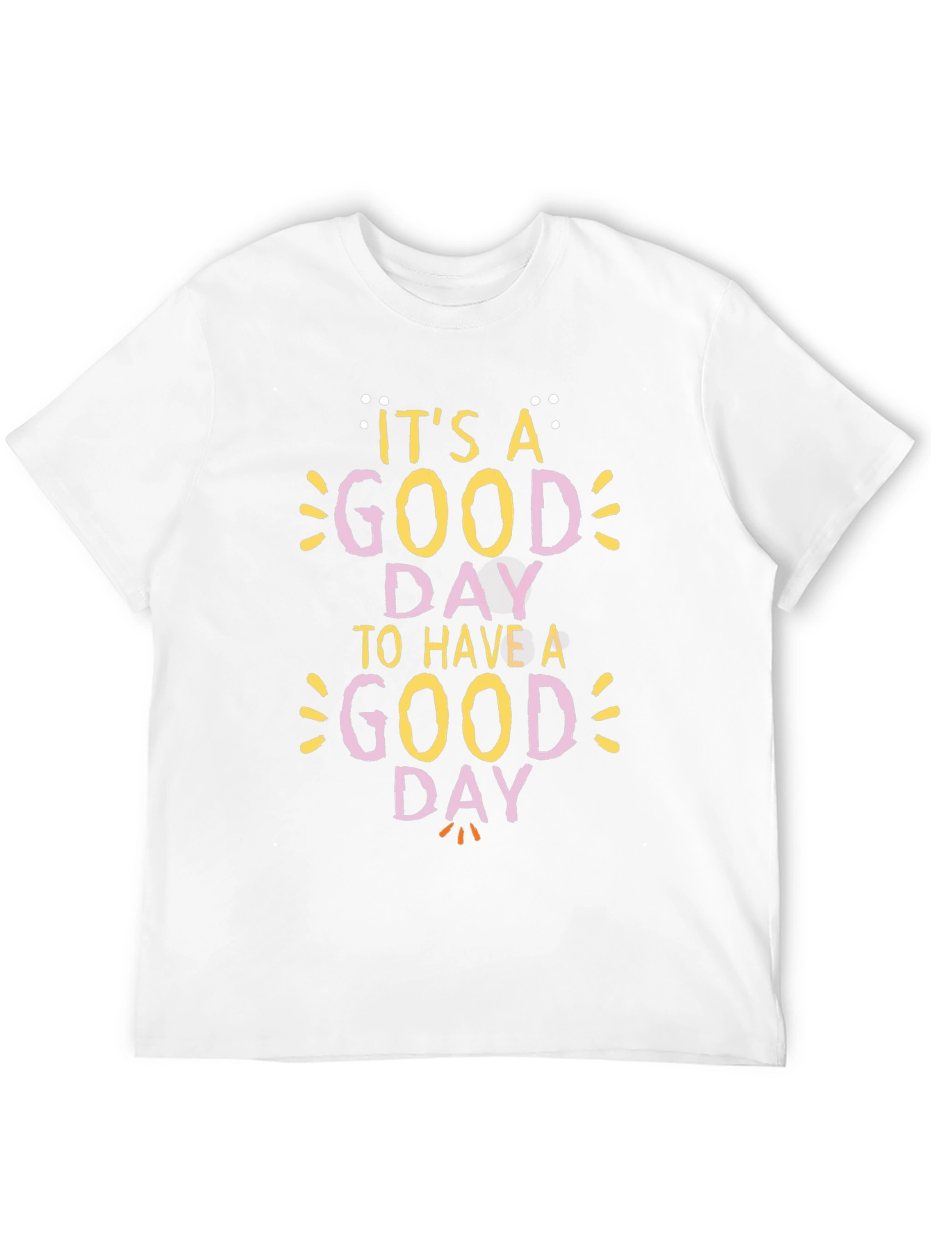 Its a Good Day Tee