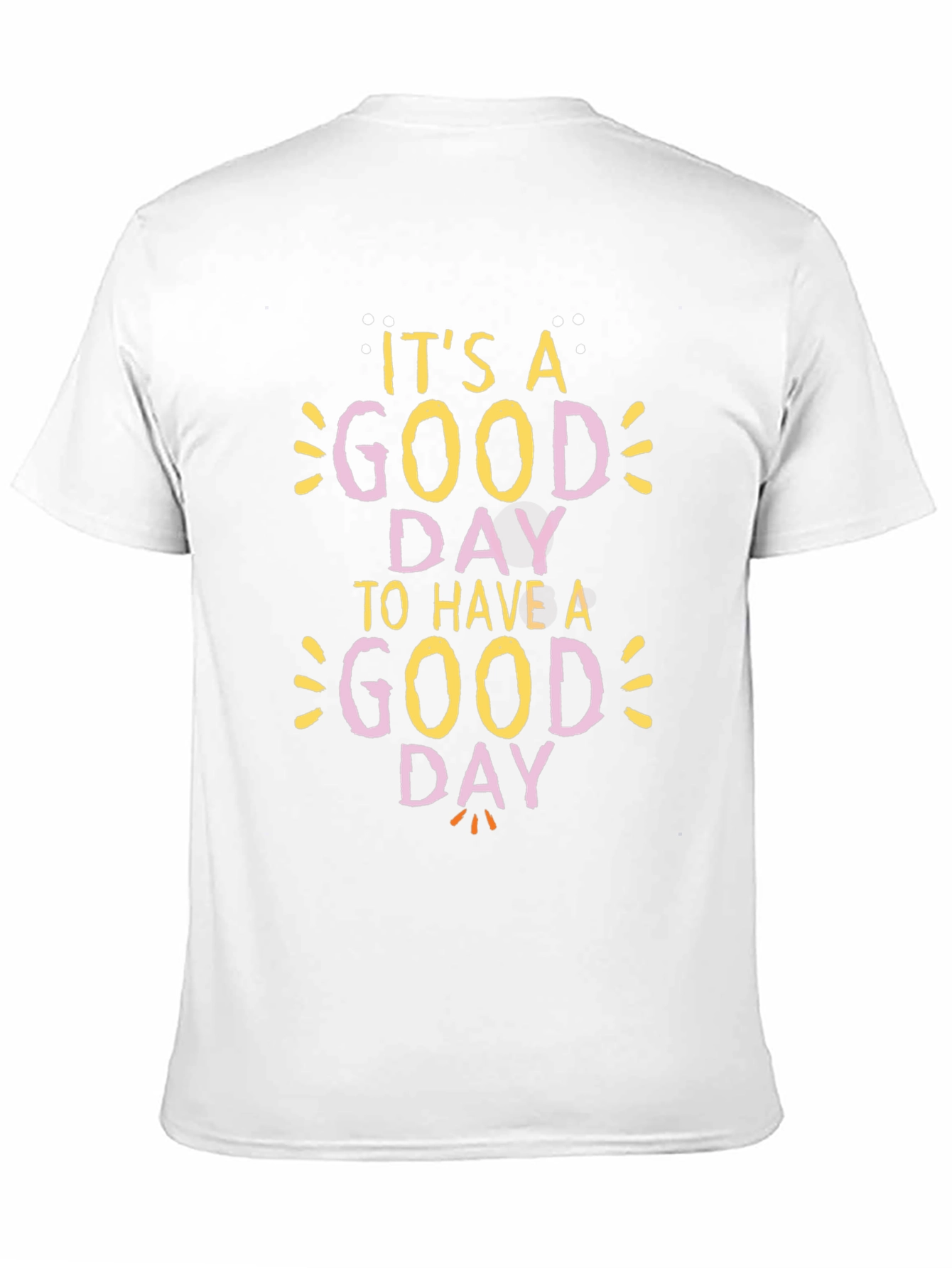 Its a Good Day Tee