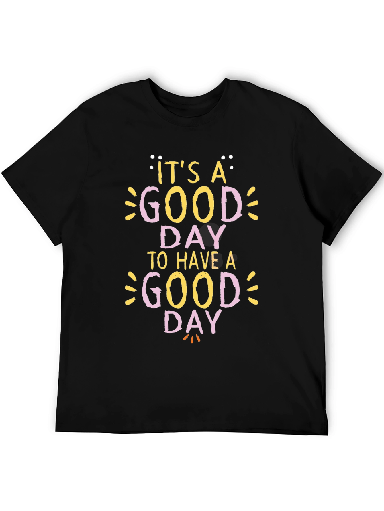 Its a Good Day Tee