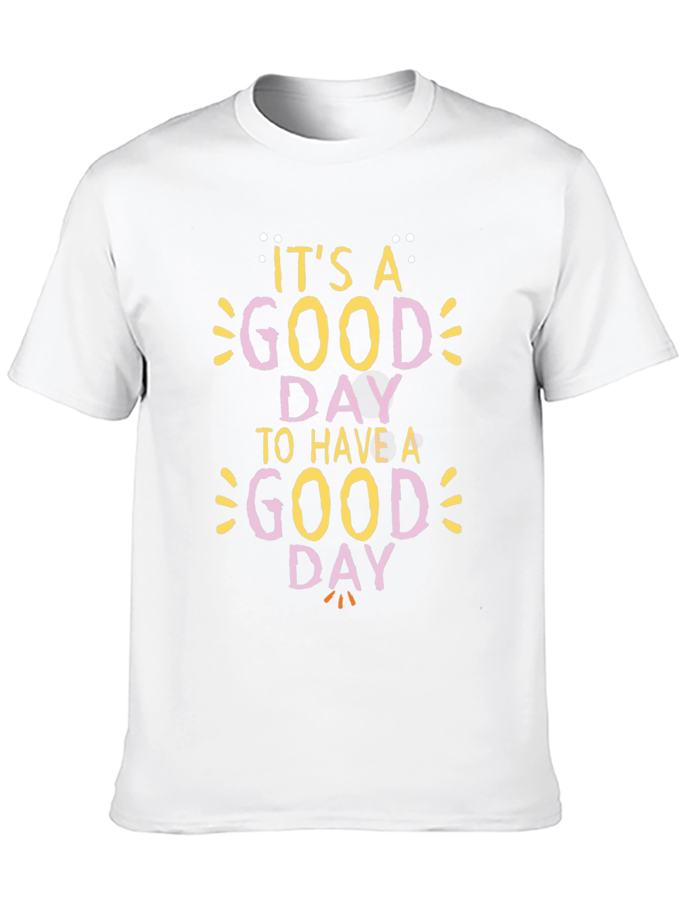 Its a Good Day Tee