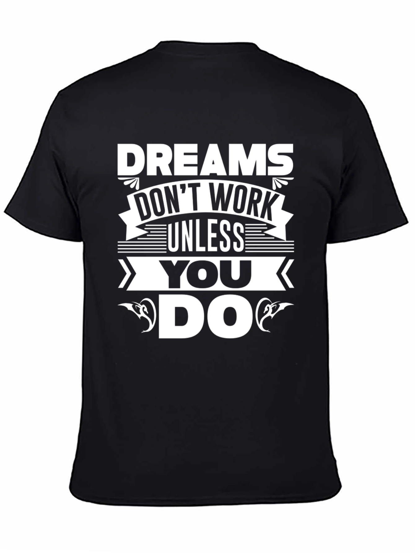 Motivational Dreams Graphic T-Shirt