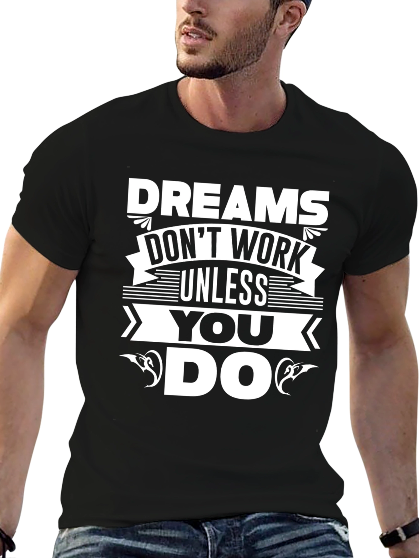 Motivational Dreams Graphic T-Shirt