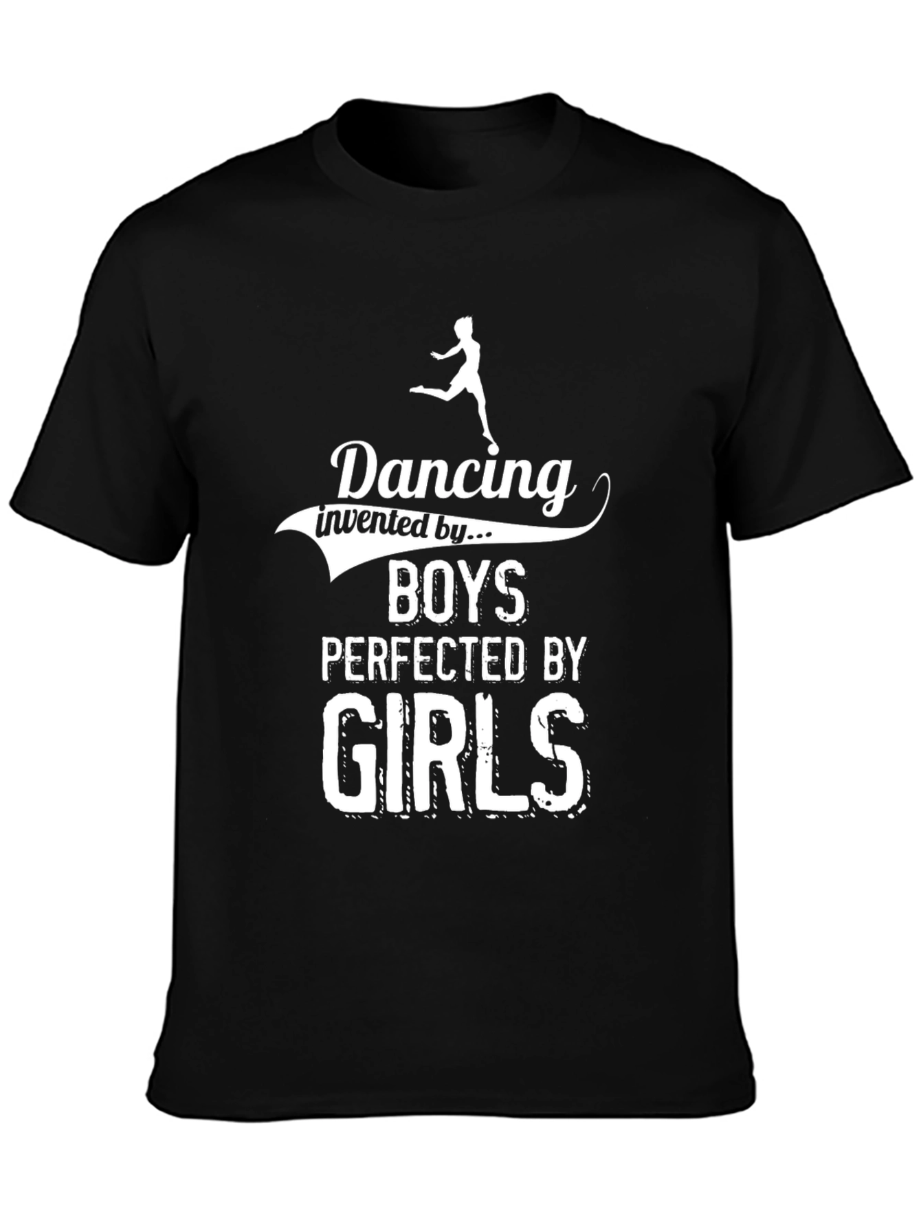 Dancing Invented By Boys Girls T-Shirt