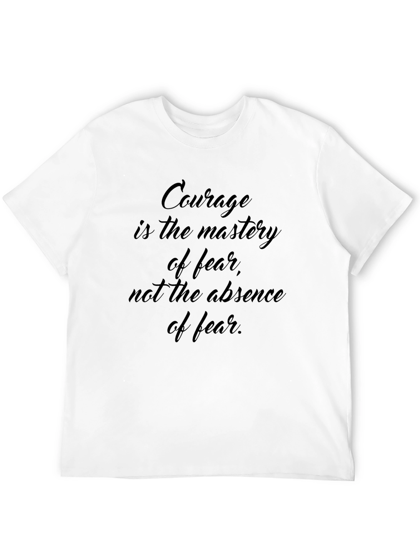 Courage Mastery T-Shirt - Fearless Statement Tee