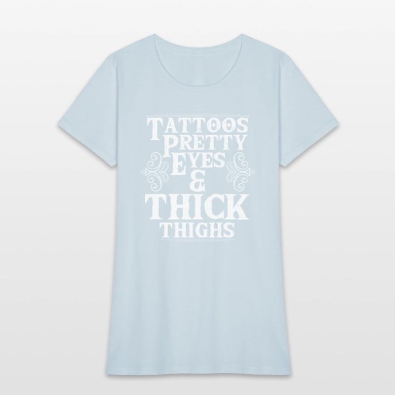 Tattoos Pretty Eyes Thick Thighs Tattoo