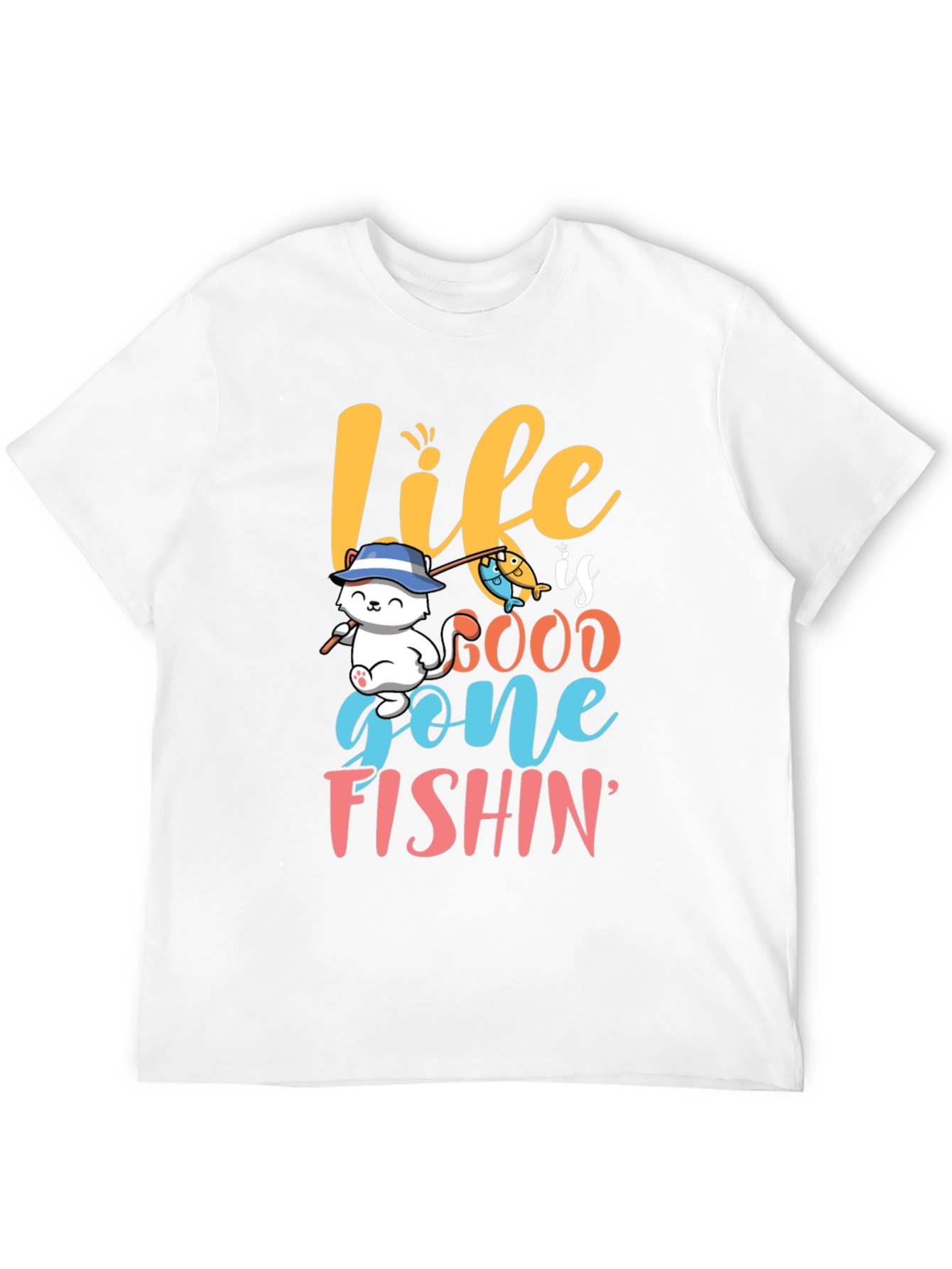 Life is Good Gone Fishin T-Shirt