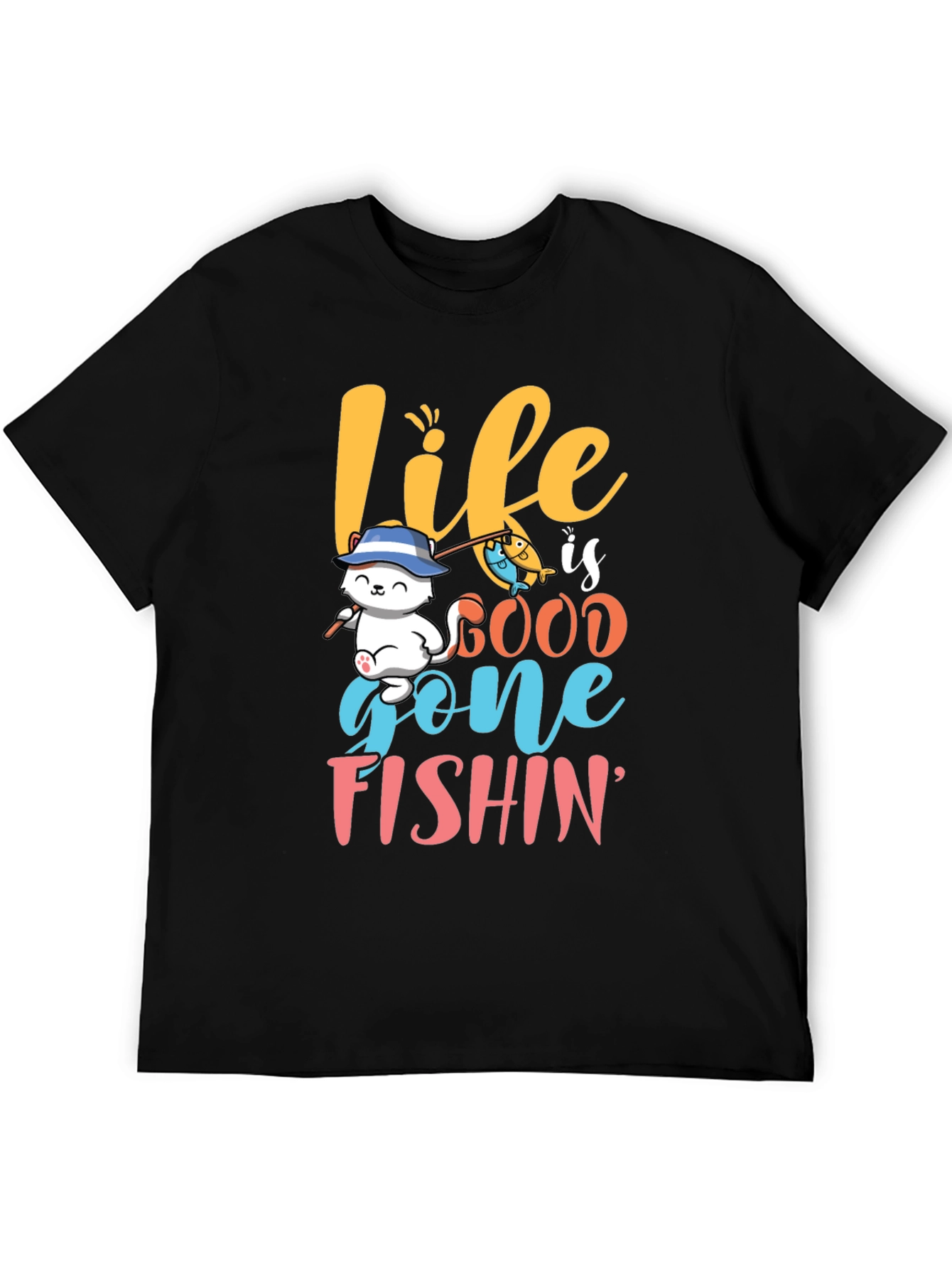 Life is Good Gone Fishin T-Shirt