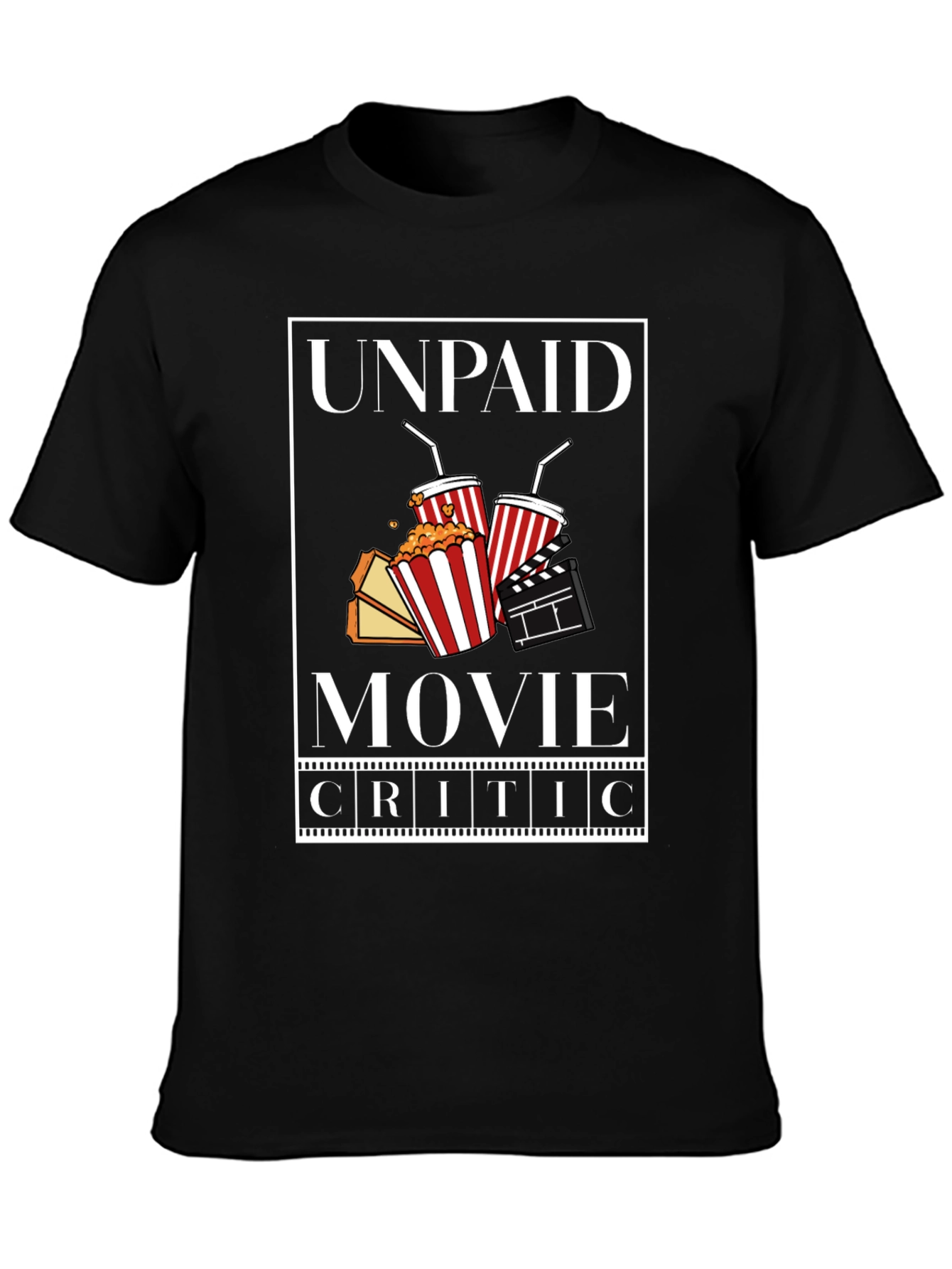 Unpaid Movie Critic Graphic Tee