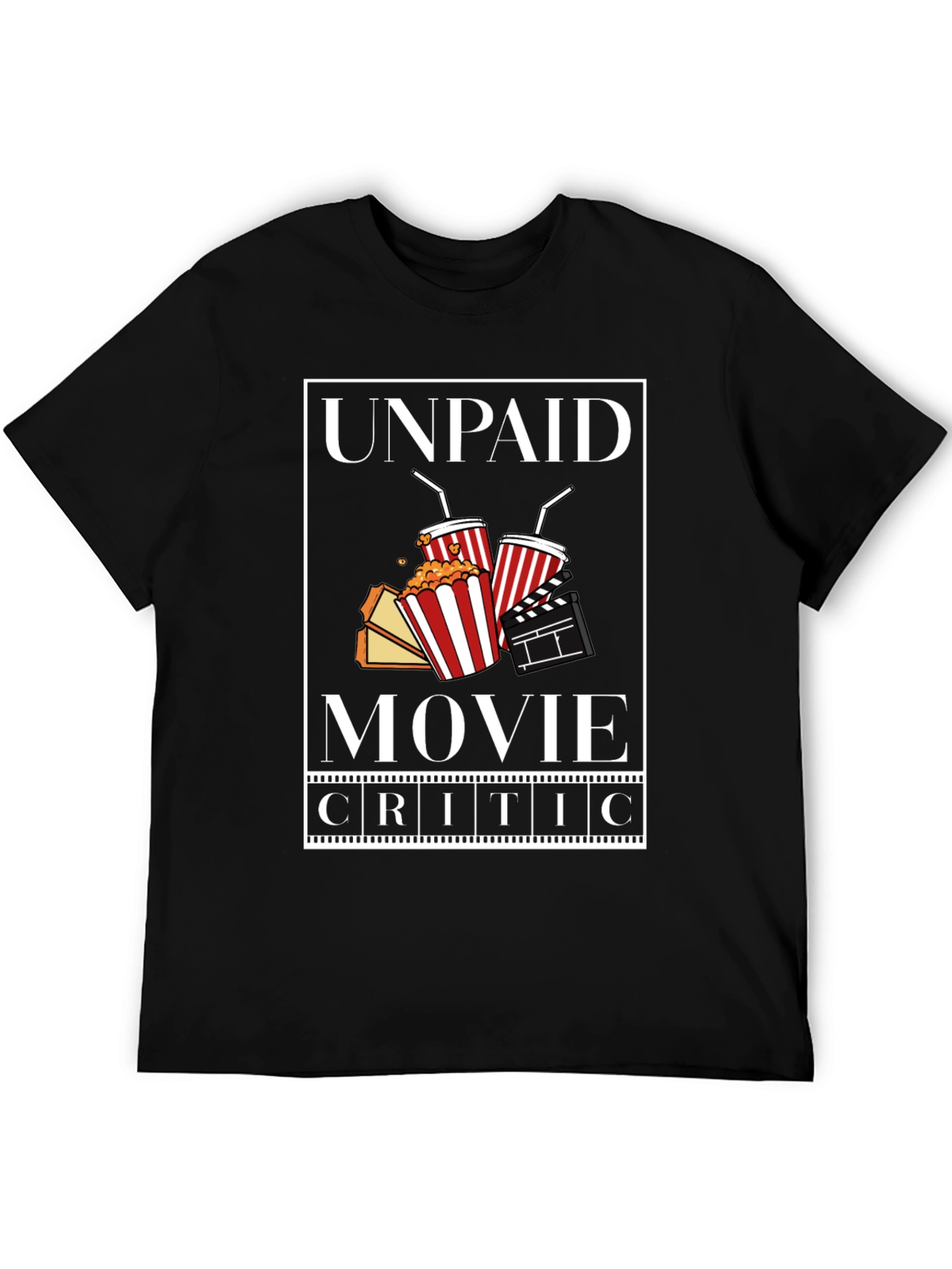Unpaid Movie Critic Graphic Tee