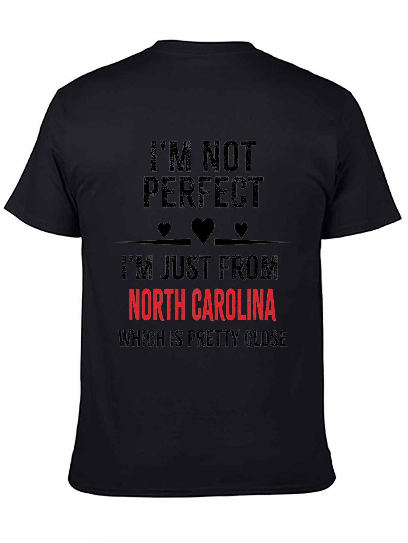 Im Not Perfect North Carolina T-Shirt